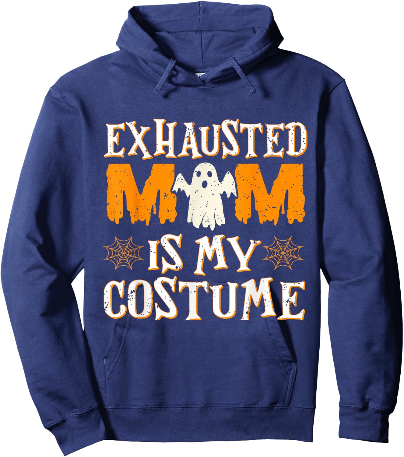Exhausted Mom is My Costume Funny Mama Halloween Hoodie - Hoodie | Navy