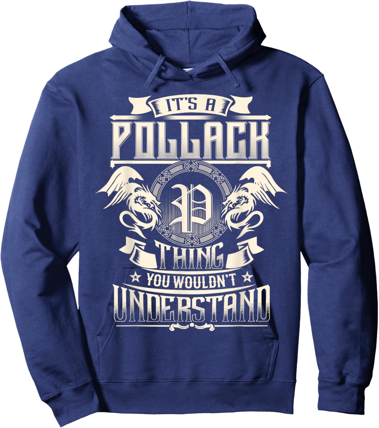 It's A POLLACK Thing You Wouldn't Understand Family Name Hoodie - Hoodie | Navy