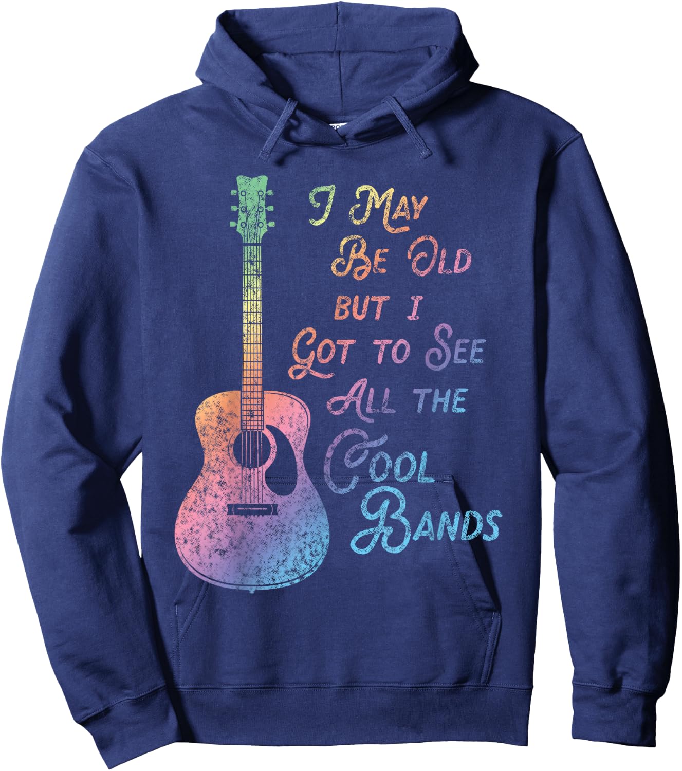 I May Be Old But I Got To See All The Cool Bands Vintage Hoodie - Hoodie | Navy