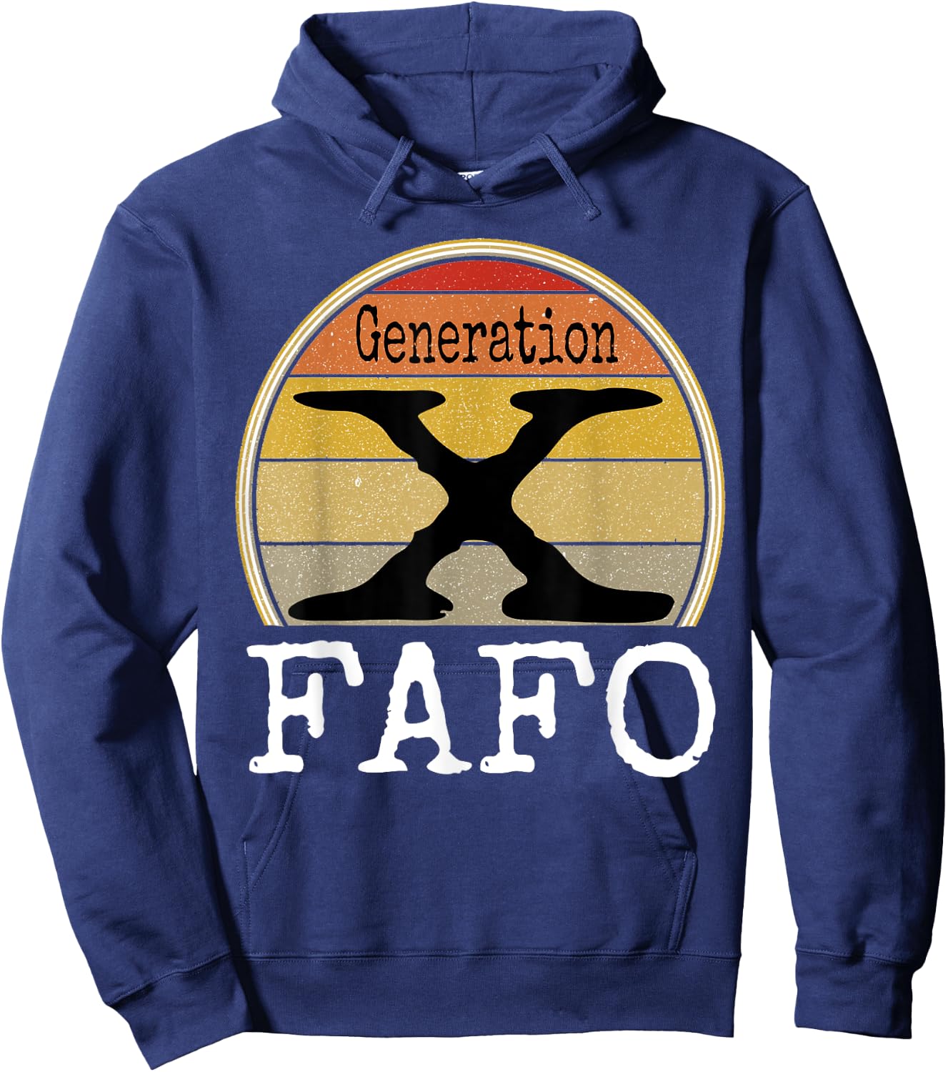 Generation X FAFO Gen X Humor Funny Saying Retro Sarcasm Hoodie - Hoodie | Navy