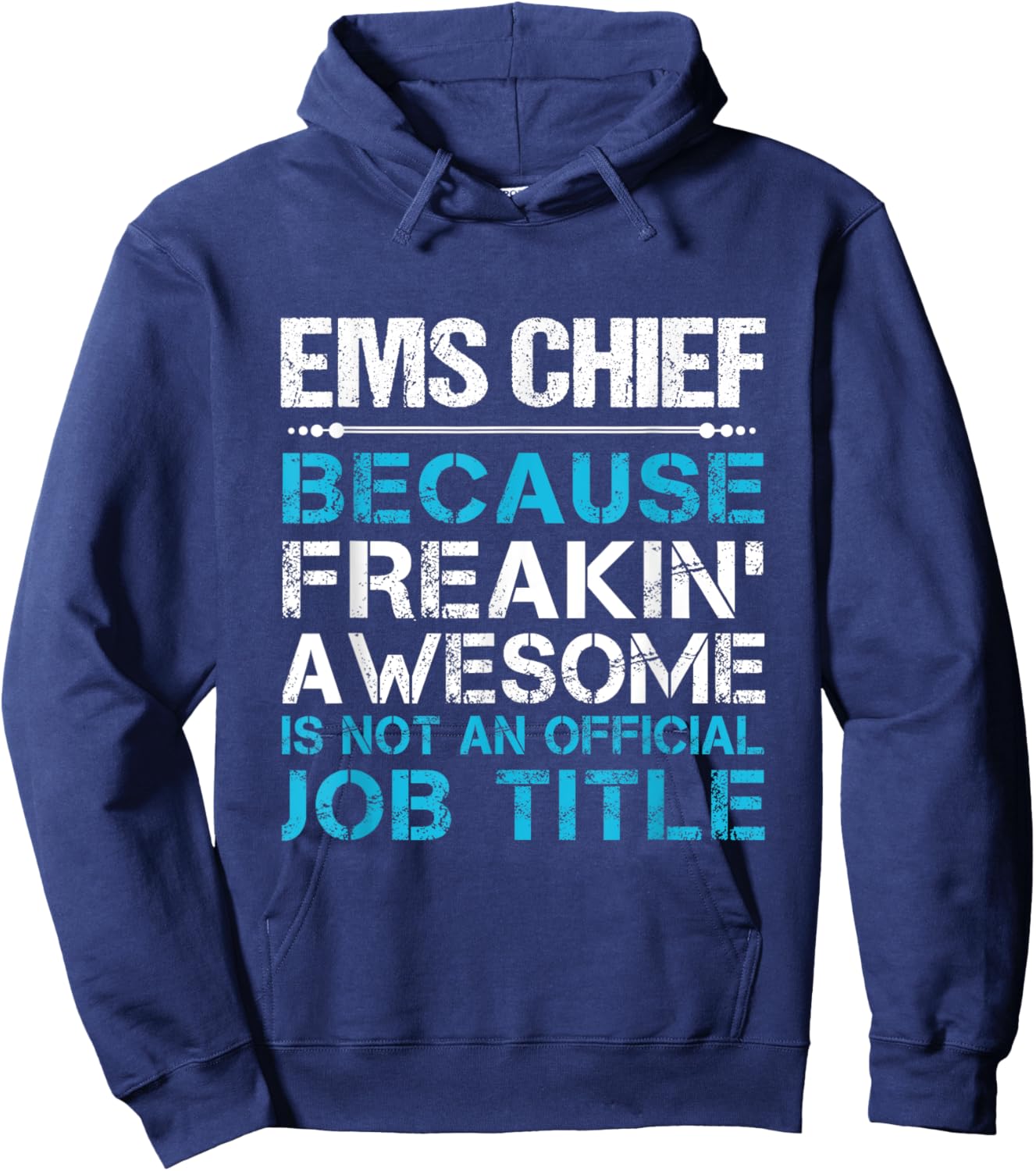 Ems Chief - Freaking Awesome Hoodie - Hoodie | Navy