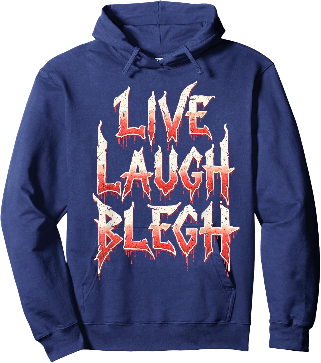 Deathcore Design - Live Laugh Blegh Hoodie - Hoodie | Navy