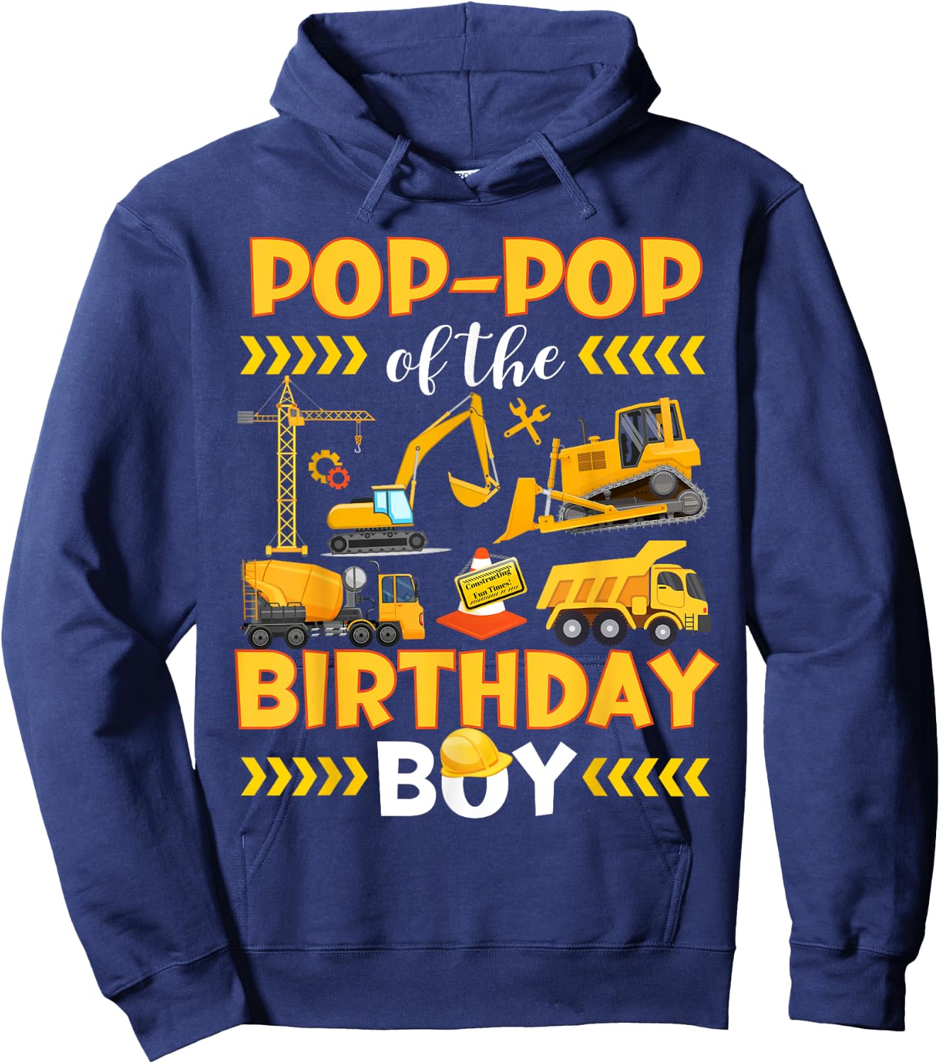 Pop-Pop Of Boy Birthday Excavators Bulldozers Lover Party Hoodie - Hoodie | Navy