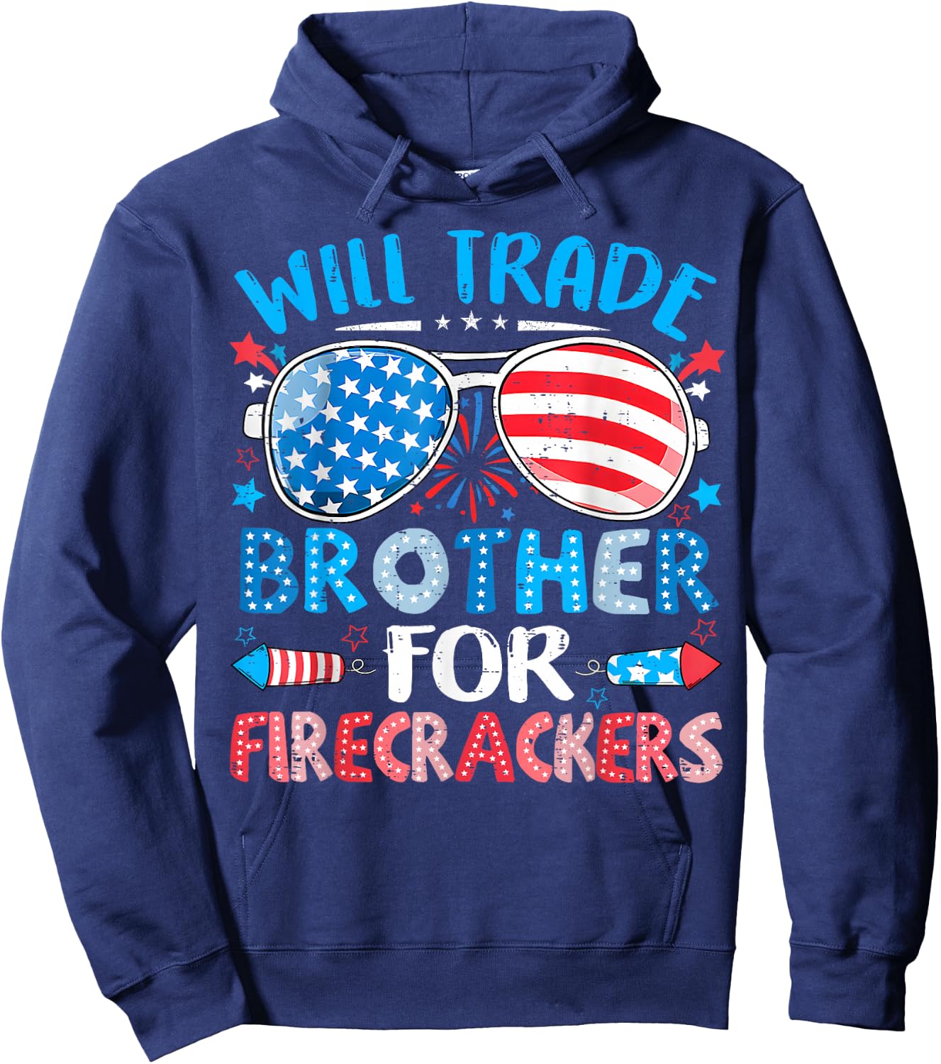 Will Trade Brother for Firecrackers Funny 4th of July Kids Hoodie - Hoodie | Navy
