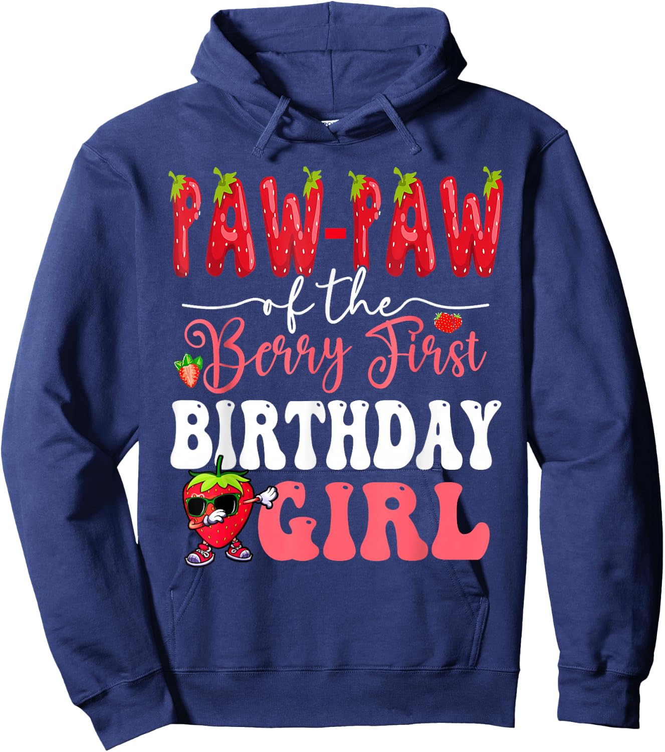 Pawpaw of Berry First Birthday Girl Sweet One Strawberry Hoodie - Hoodie | Navy