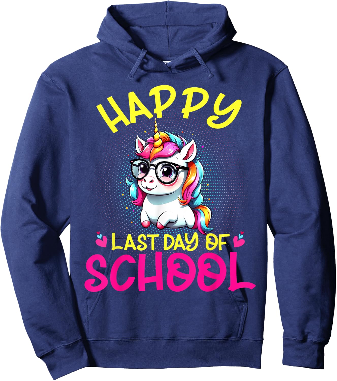 Happy Last Day Of School Teacher Student Graduation Unicorn Hoodie - Hoodie | Navy