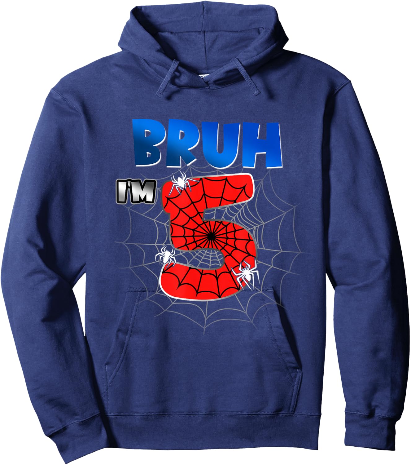 Bruh It's My 5th Birthday Spider Theme I'm 5 Year Old Bday Hoodie - Hoodie | Navy