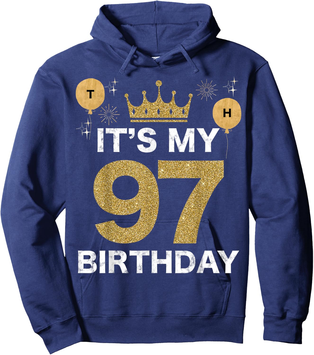 It's My Birthday 97th King BDay Party Crown Man And Woman Hoodie - Hoodie | Navy
