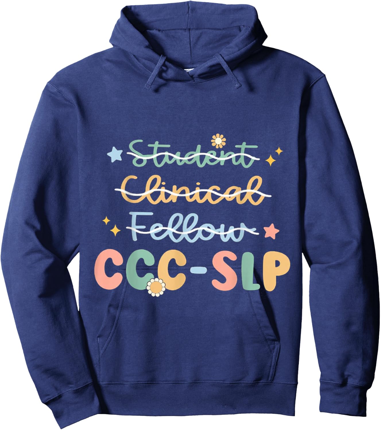 SLP , Ccc Slp , Speech Pathologist Graduation , New Slp , Sp Hoodie - Hoodie | Navy