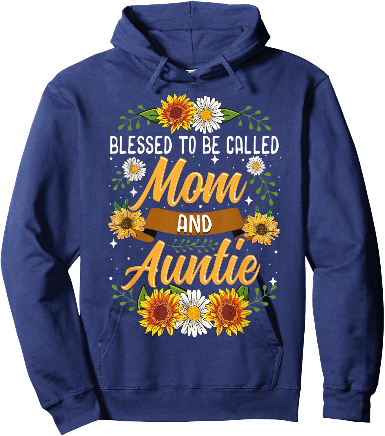 Blessed To Be Called Mom And Auntie Shirt Cute Sunflower Hoodie - Hoodie | Navy