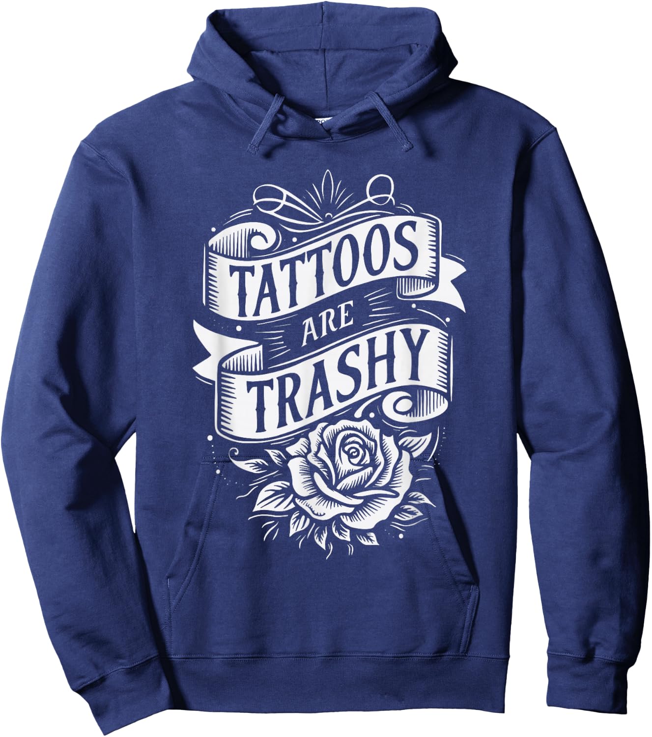 Tattoos Are Trashy Hoodie - Hoodie | Navy