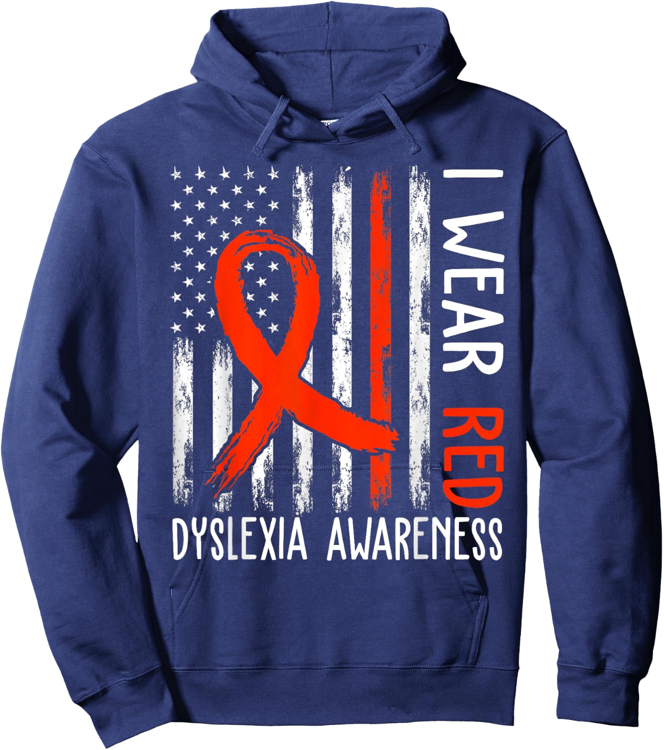 I Wear Red Dyslexia Awareness Month Dyslexia Flag Hoodie - Hoodie | Navy