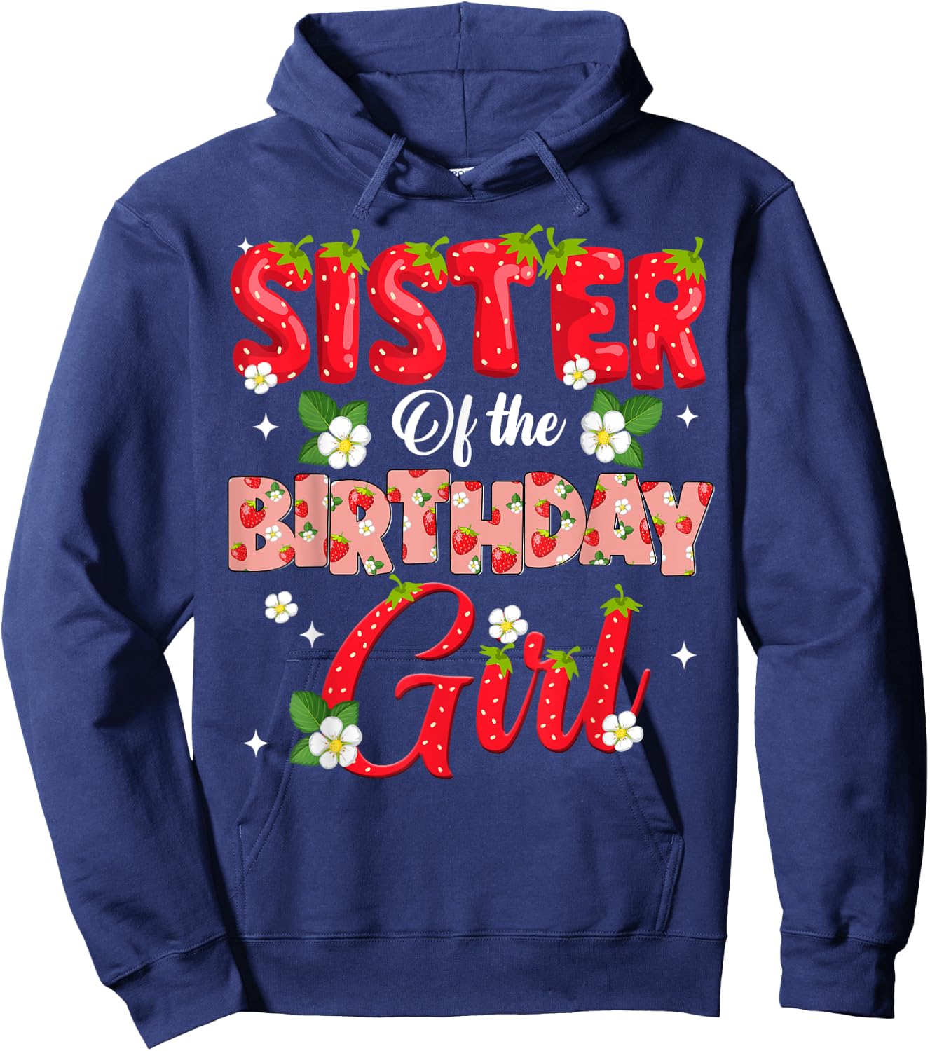 Sister Of The Birthday Girl Strawberry Berry Sweet One Two Hoodie - Hoodie | Navy