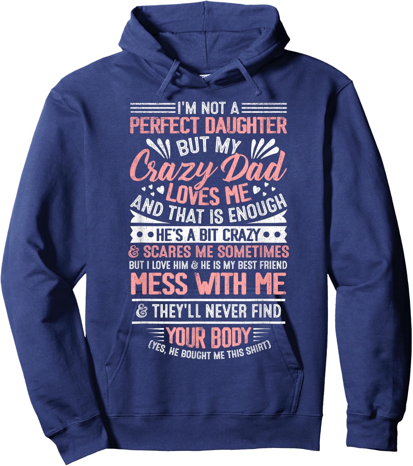 I'm Not A Perfect Daughter But My Crazy Dad Loves Me Hoodie - Hoodie | Navy