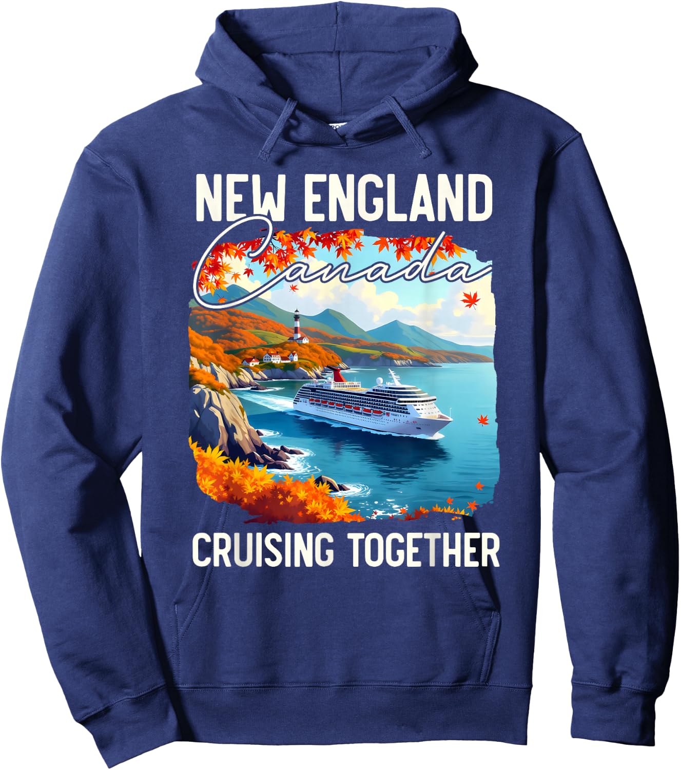 New England Canada Cruise, Cruising Together Fall Autumn Hoodie - Hoodie | Navy