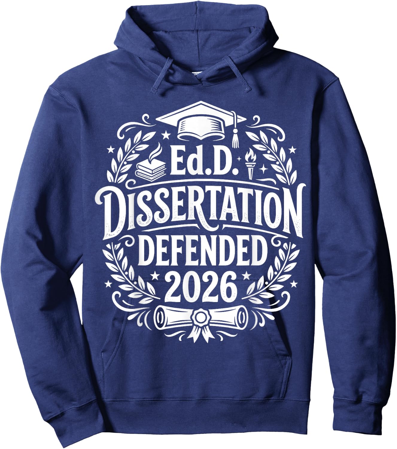 EDD Dissertation Defended 2026 Graduate Doctorate Women Men Hoodie - Hoodie | Navy