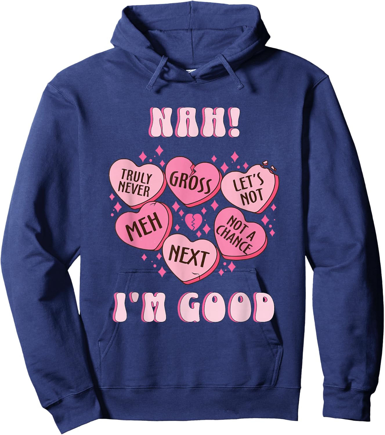 Rosalia and Henrys Anti Valentines Day Nah I'm Good Funny Cute Hearts Pajama , Small, Black Hoodie - Hoodie | Navy