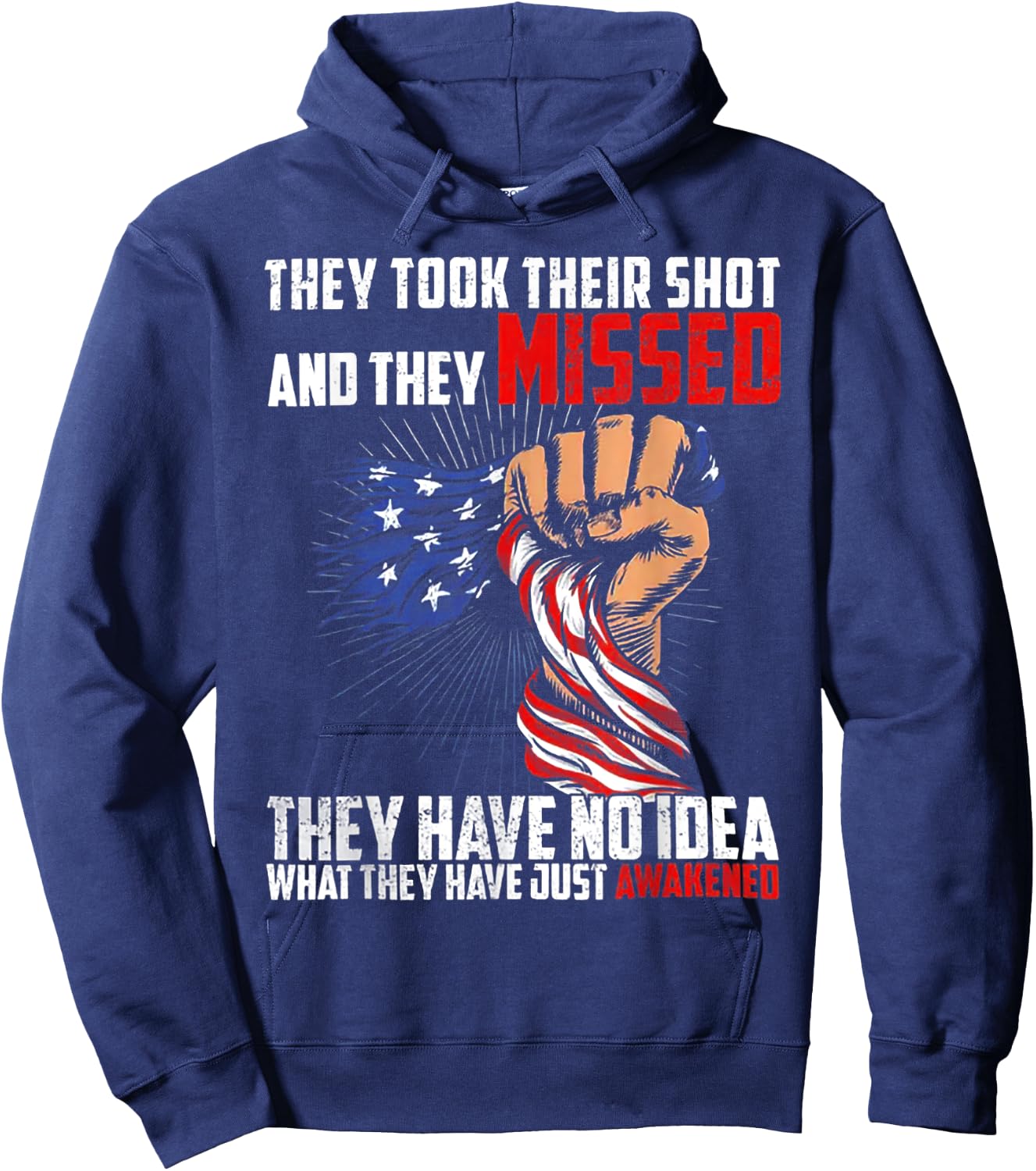 They Took Their Shot And They Missed They Have No Idea Hoodie - Hoodie | Navy