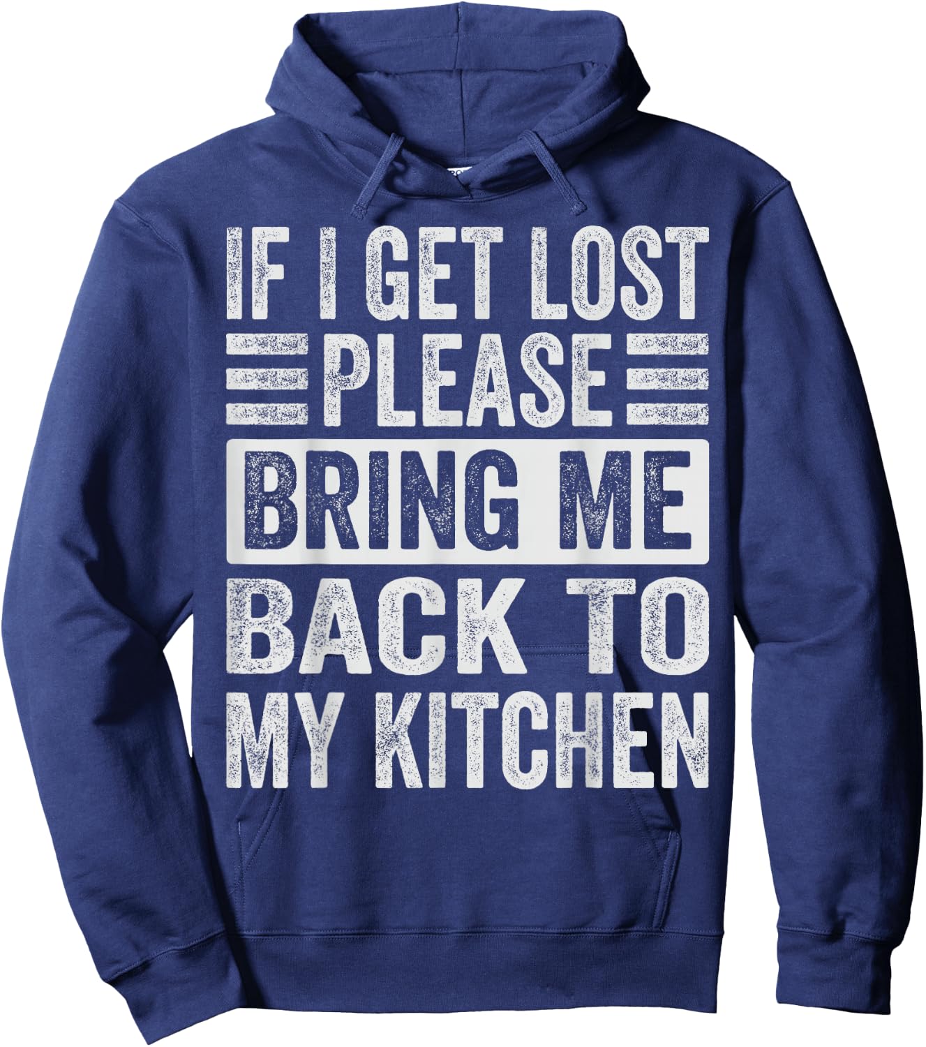If I Get Lost - Please Take Me Back To My Kitchen Hoodie - Hoodie | Navy