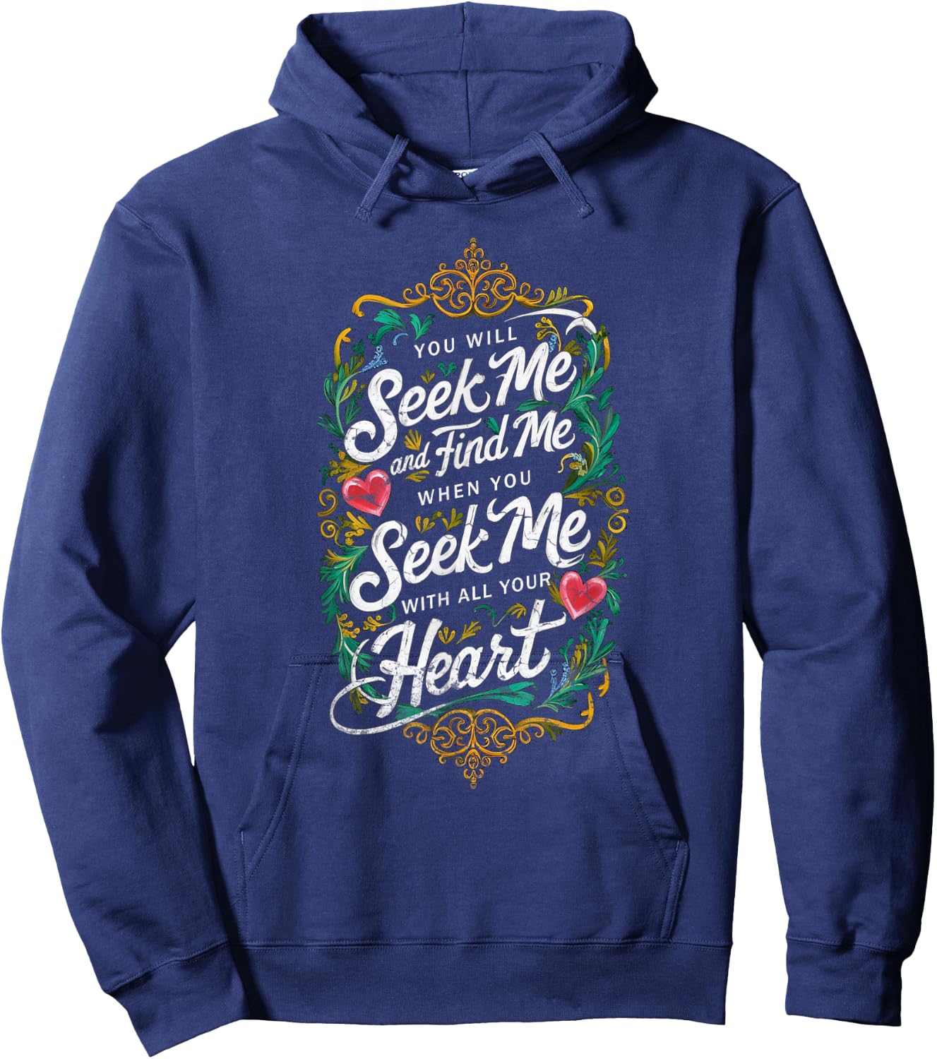 You Will Seek Me and Find Me Jeremiah 29:13 Bible Christian Hoodie - Hoodie | Navy