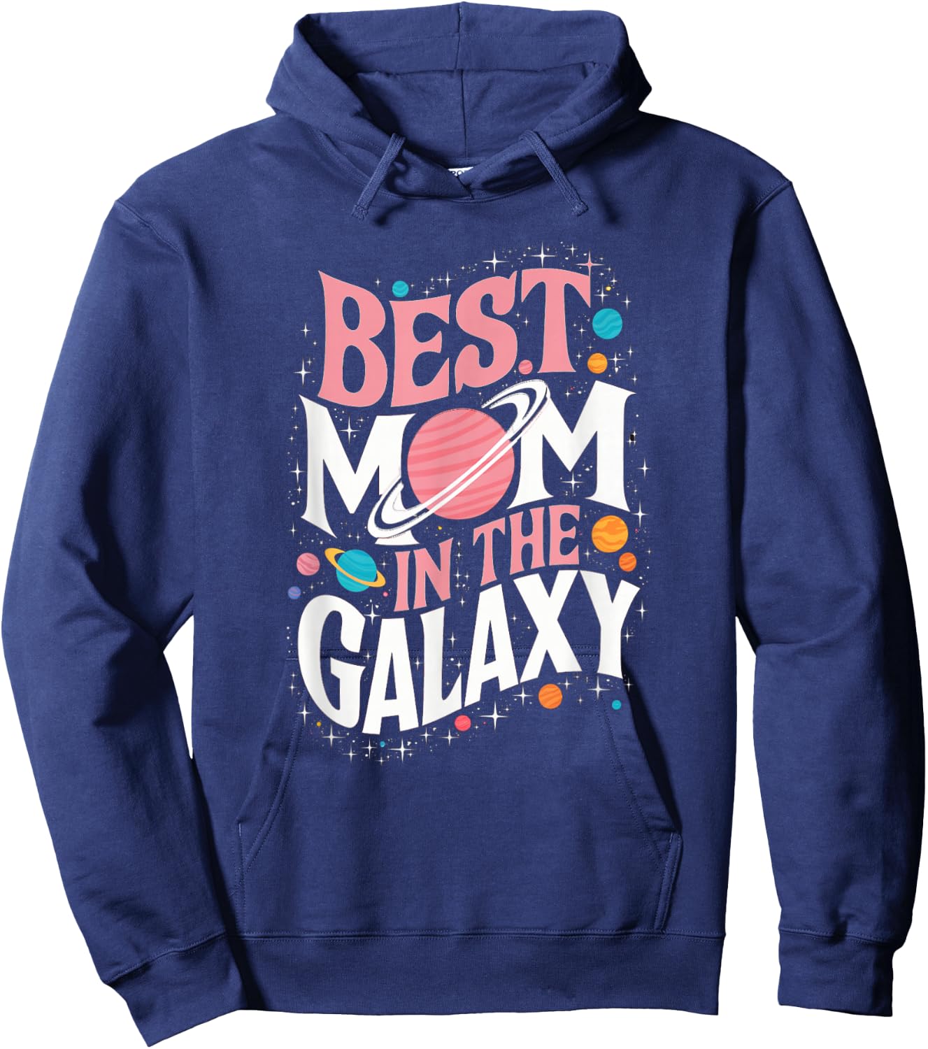 Best Mom in the Galaxy Mother's Day Present Cute Mom Hoodie - Hoodie | Navy