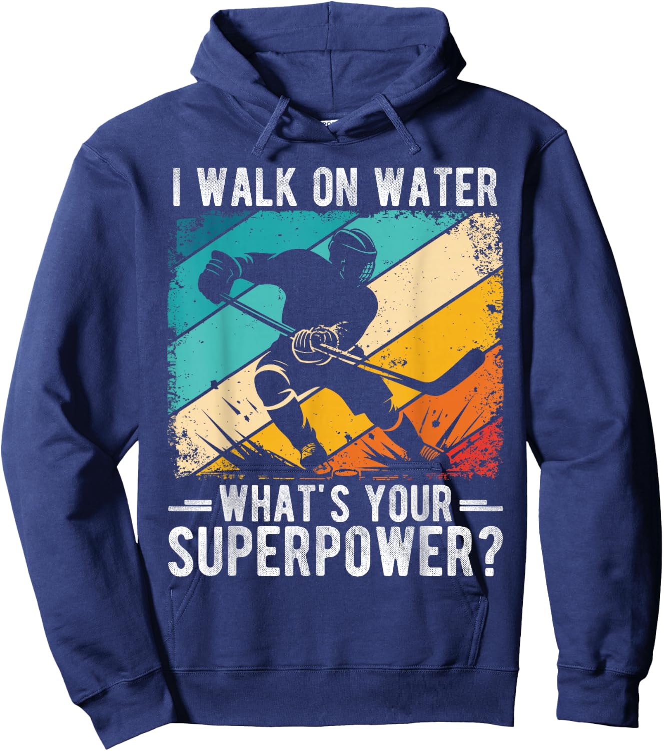 I Walk on Water What's Your Superpower? Hoodie - Hoodie | Navy