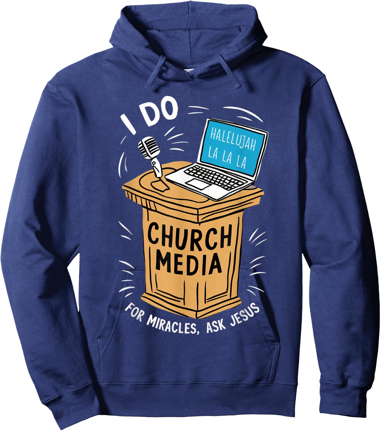 I Do Church Media For Miracles Ask Jesus Audio Tech Funny Hoodie - Hoodie | Navy