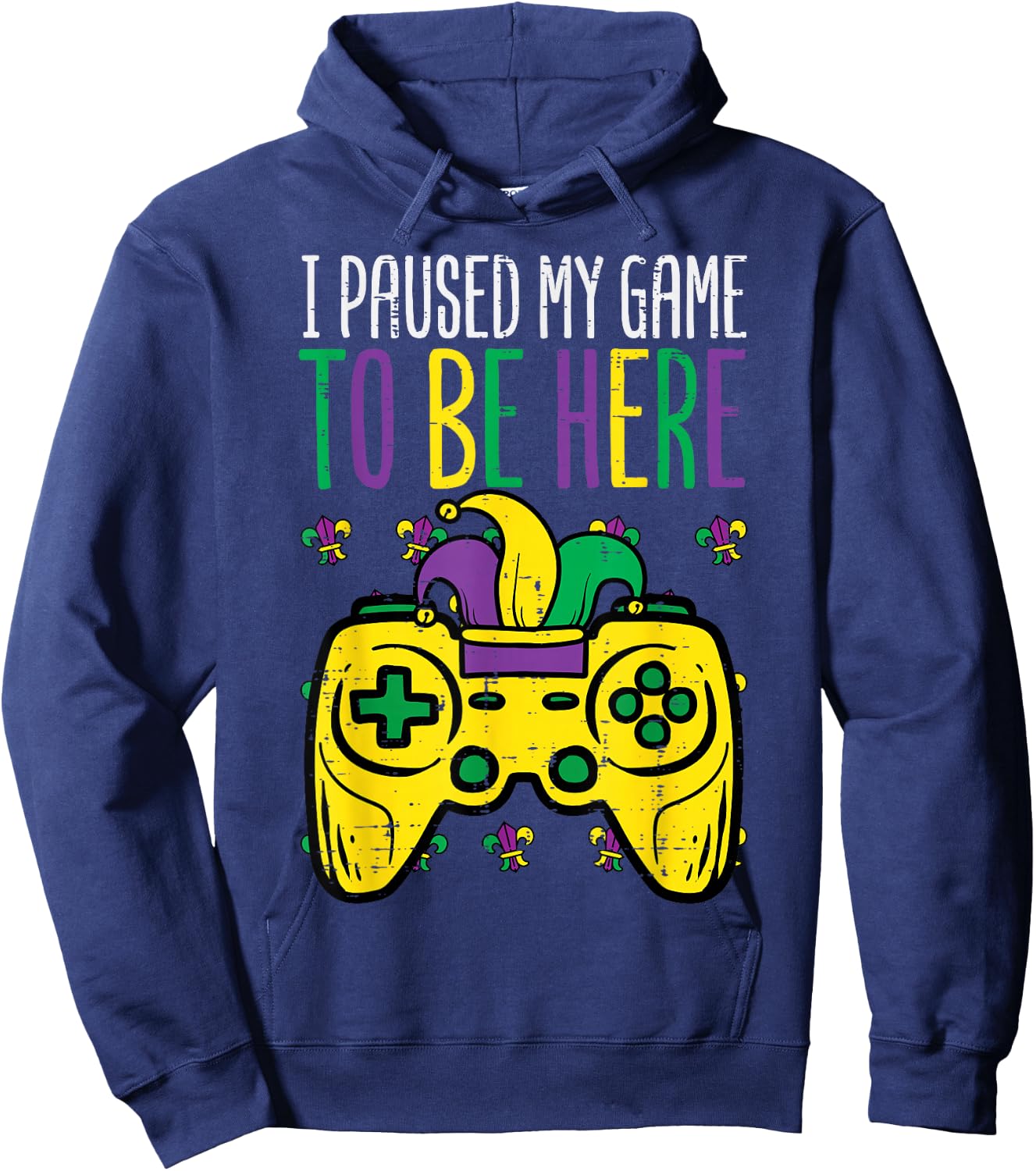 Mardi Gras I Paused My Game To Be Here Gamer Men Boys Kids Hoodie - Hoodie | Navy