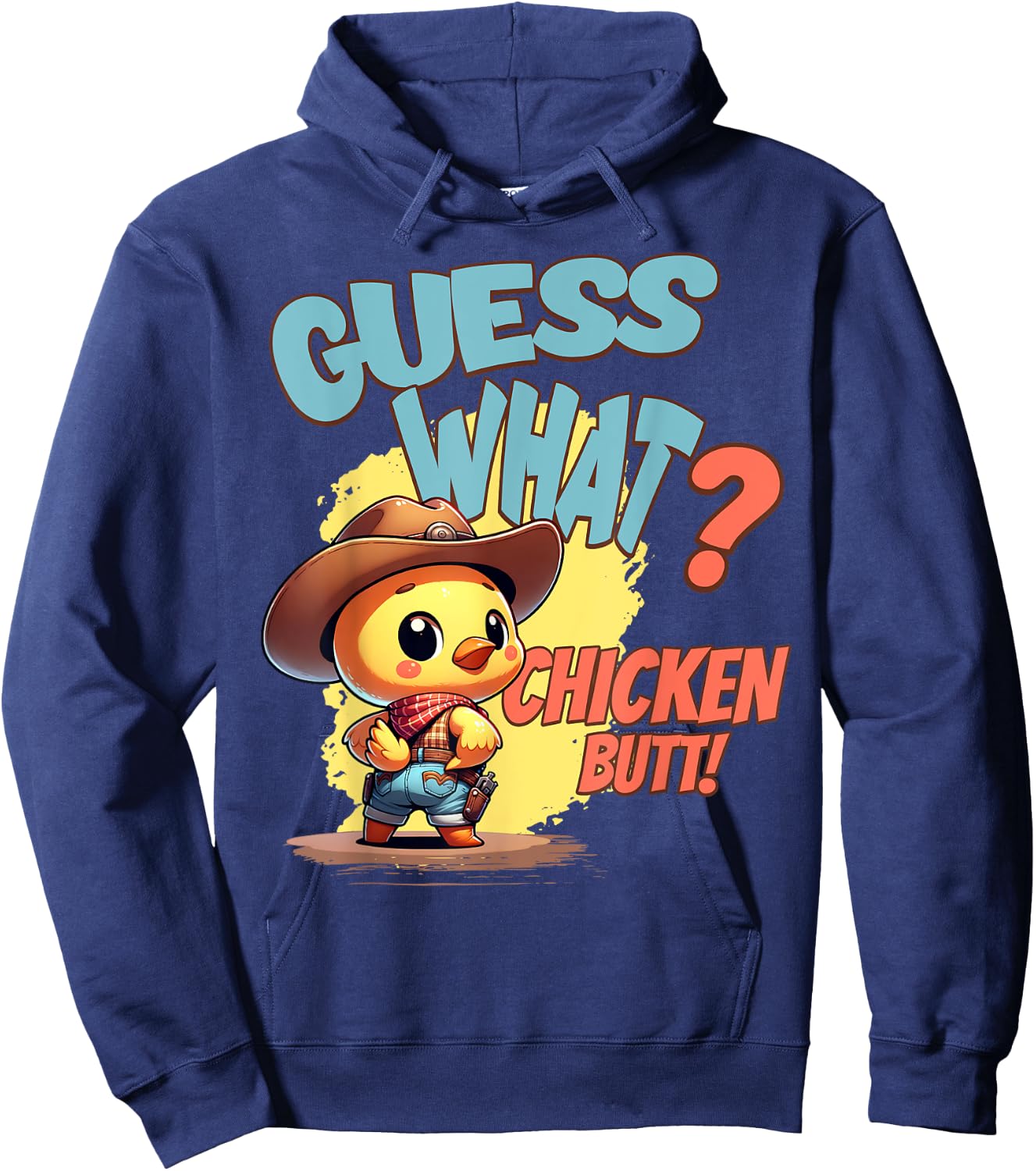Funny Guess What Chicken Butt Funny Cowboy Chicken Pun Hoodie - Hoodie | Navy