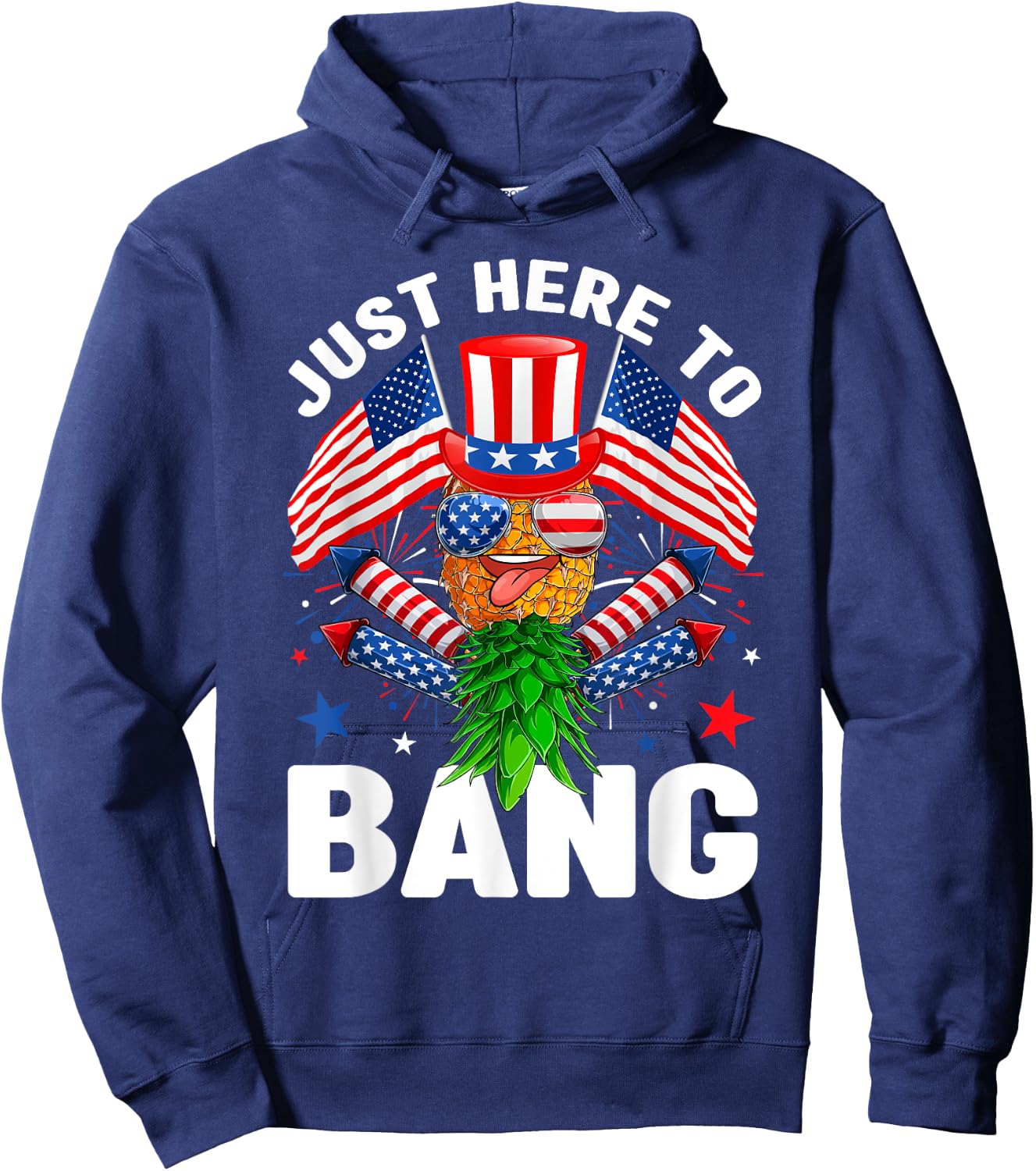 Just Here To Bang Pineapple Swingers USA Flag 4th Of July Men Hoodie - Hoodie | Navy