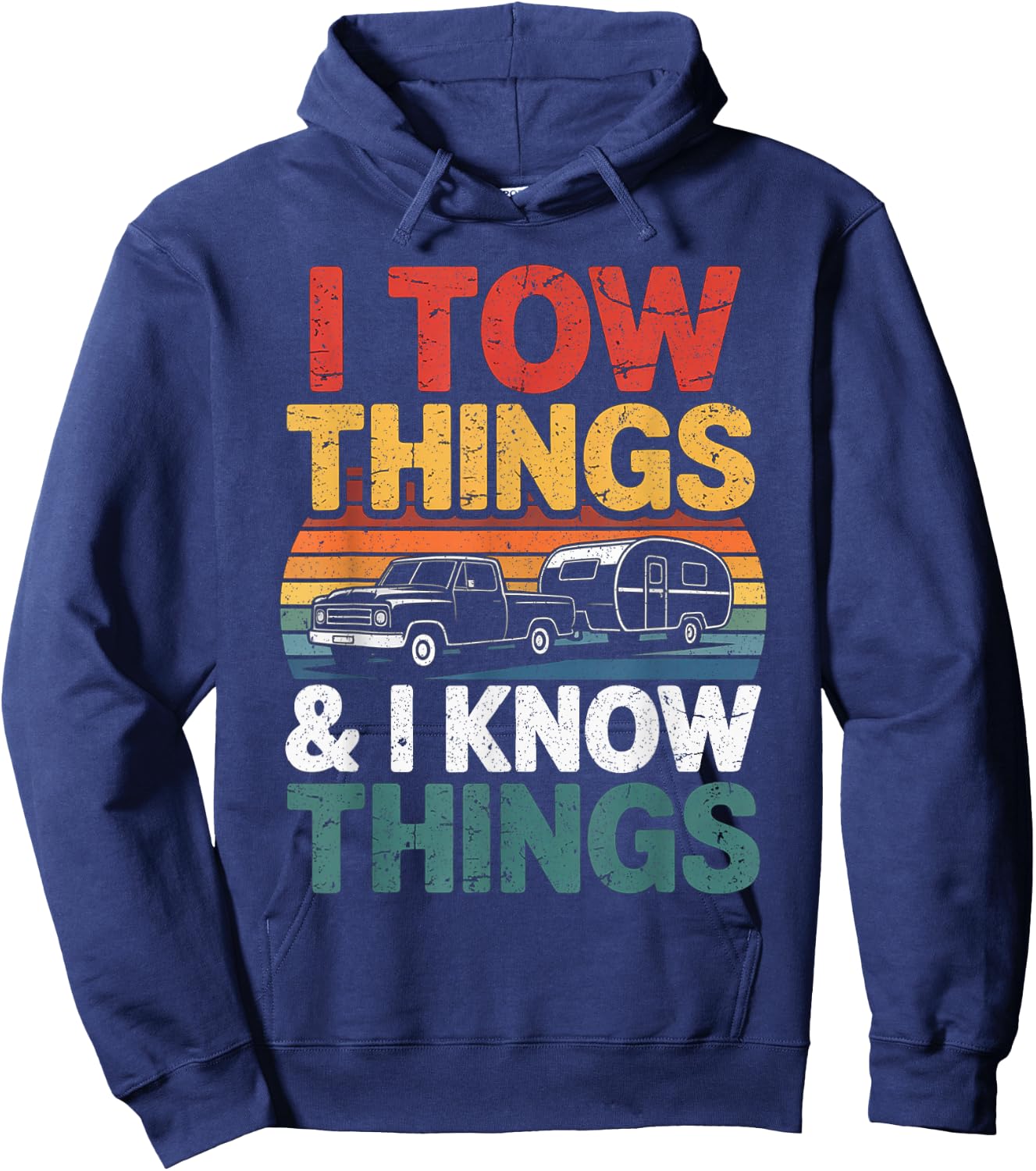 I Tow Things and I Know Things Fathers Day Hiking Men Hoodie - Hoodie | Navy