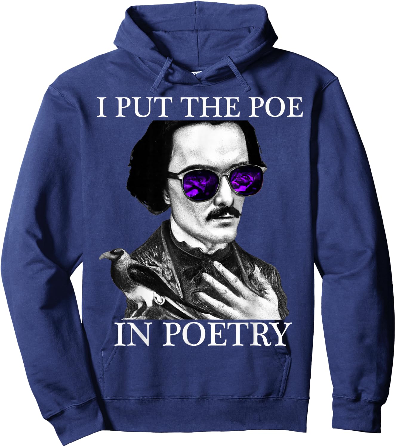 I Put the POE in POETRY Edgar Allen Poe Poetry Hoodie - Hoodie | Navy