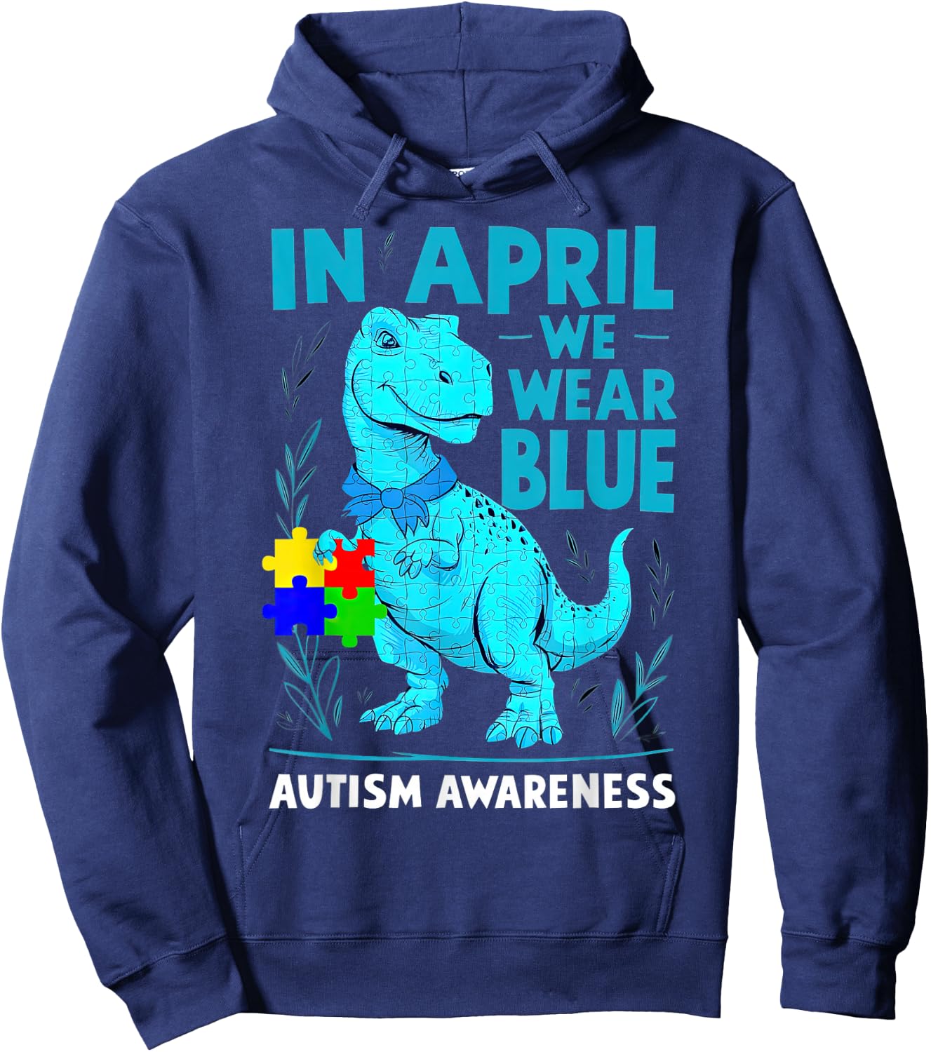 In April We Wear Blue Autism Awareness Month Dinosaur T-Rex Hoodie - Hoodie | Navy