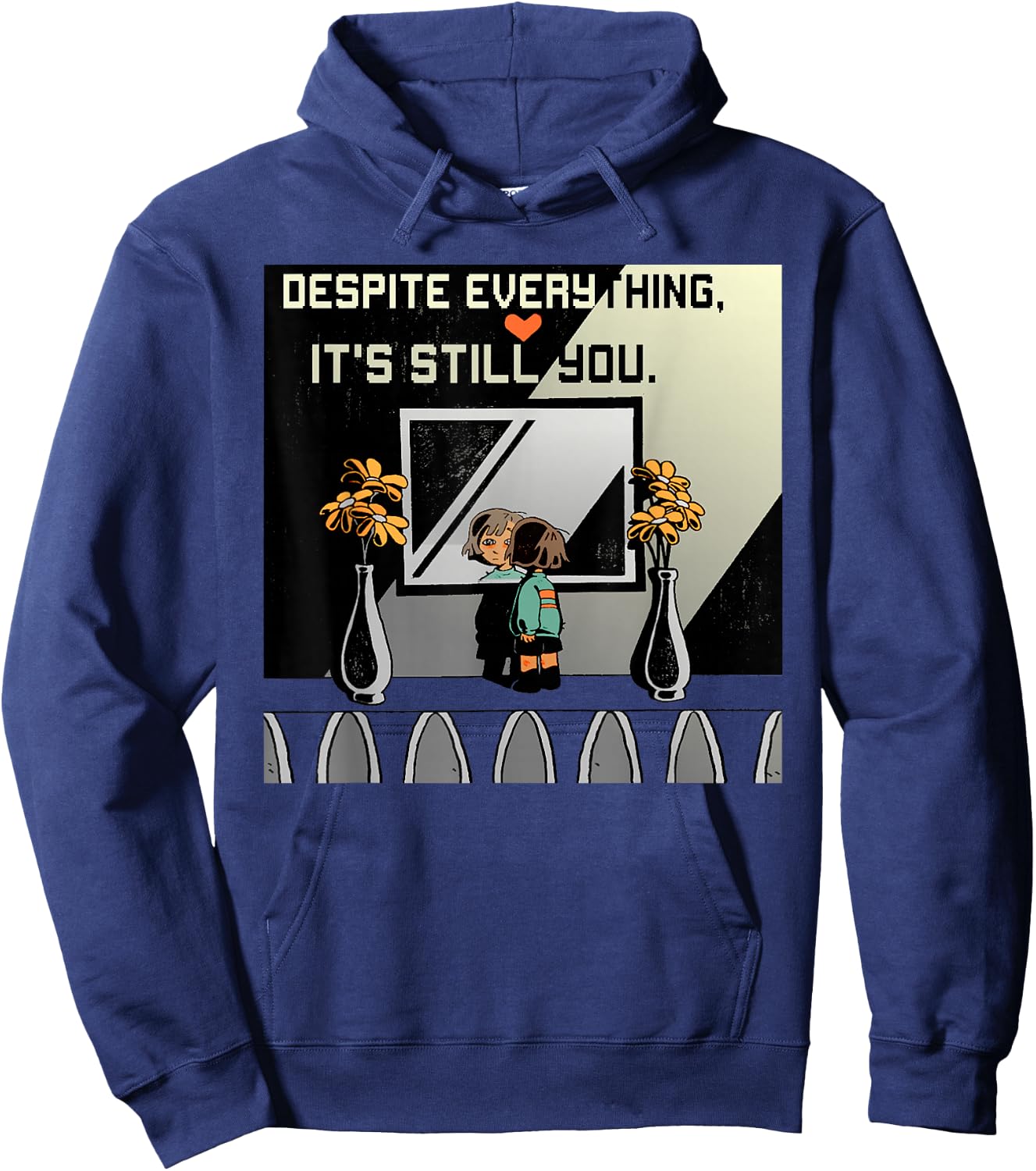Despite Everything It's Still You. Best Gaming Quote Hoodie - Hoodie | Navy