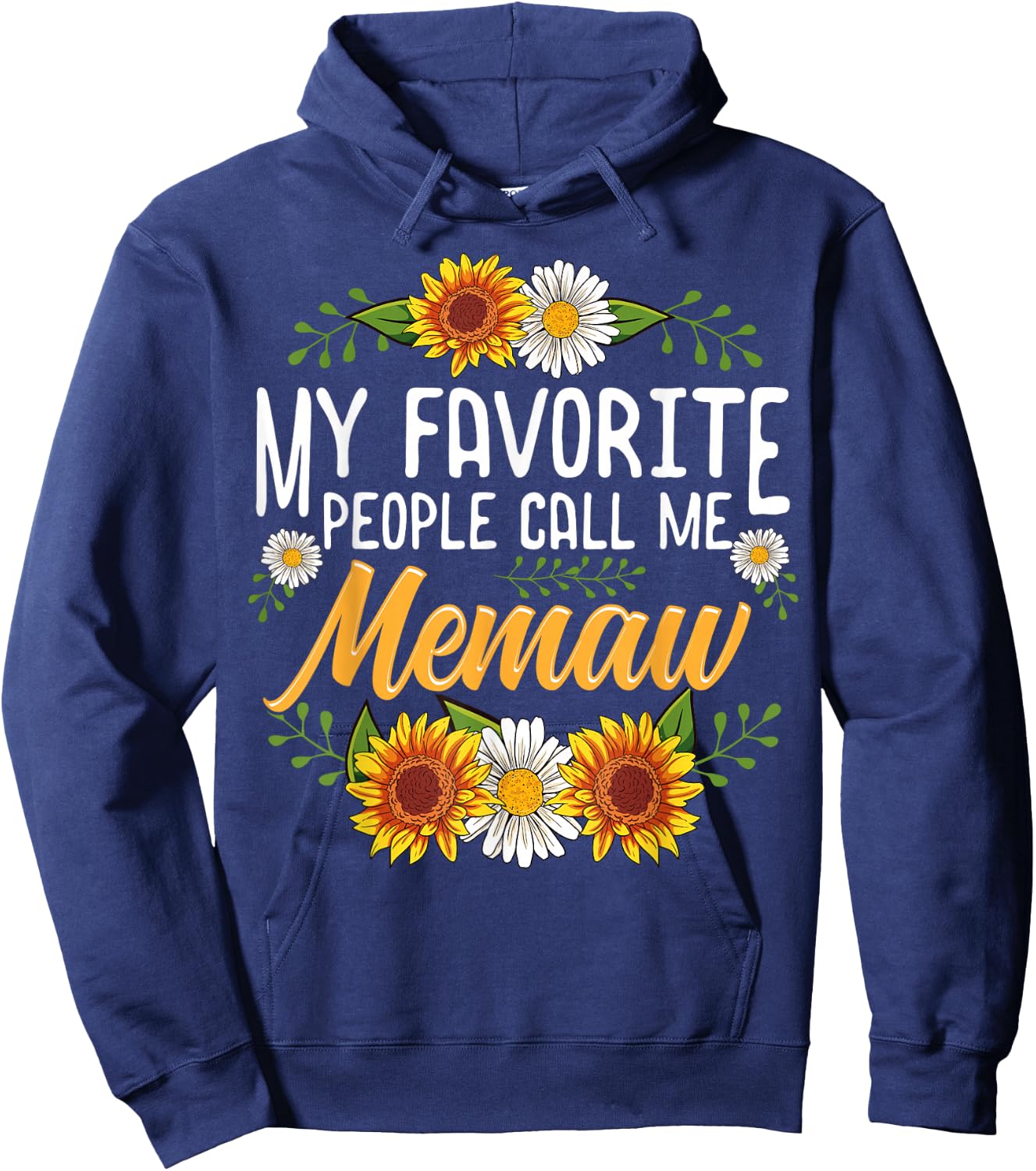 My Favorite People Call Me Memaw Shirt Mothers Day Gifts Hoodie - Hoodie | Navy