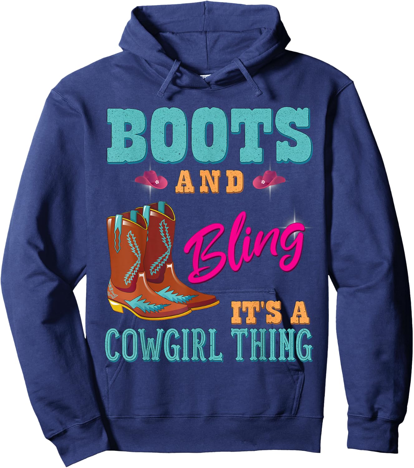 Girls Boots & Bling its a Cowgirl Thing Cute Cowgirl Hoodie - Hoodie | Navy