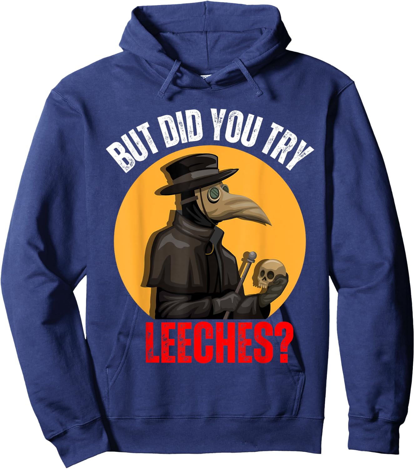 But did you try Leeches Plague Doctor Mask Cloak Costume Hoodie - Hoodie | Navy