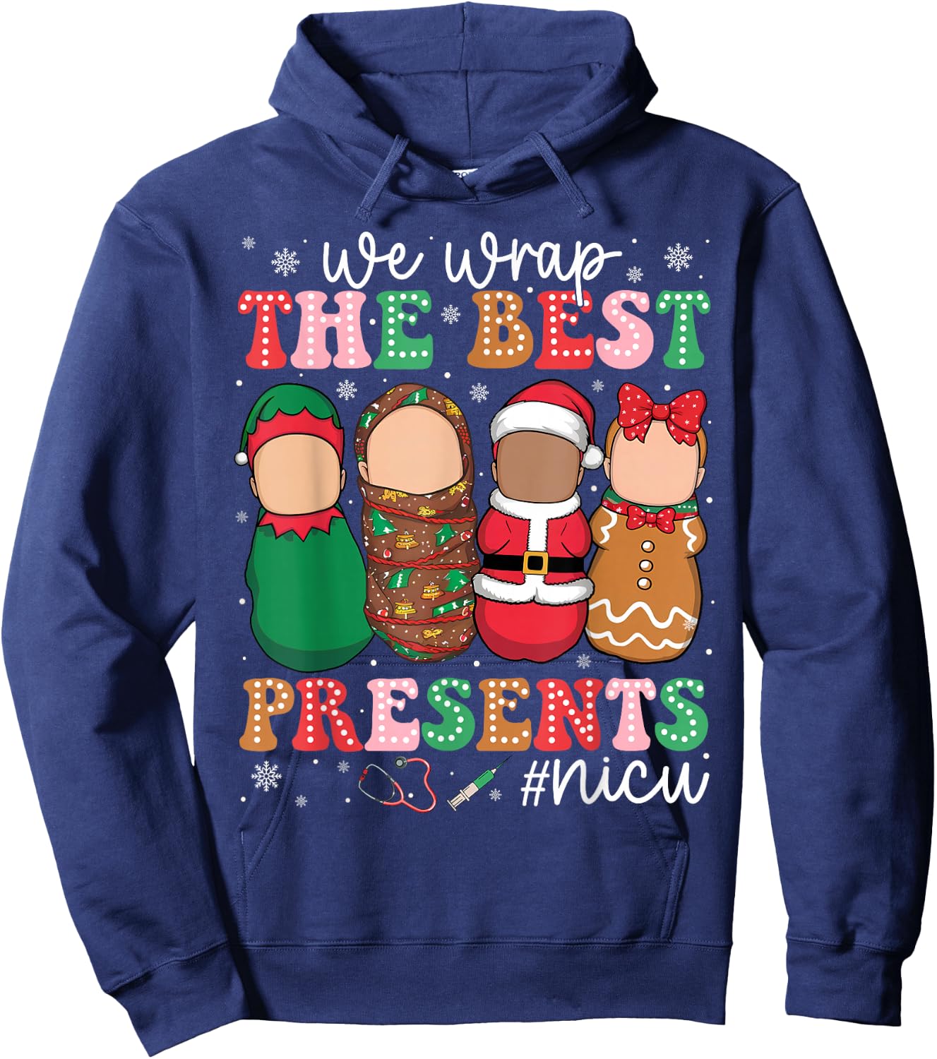 We Wrap The Best Presents NICU Neonatal ICU Nurse Christmas Hoodie - Hoodie | Navy