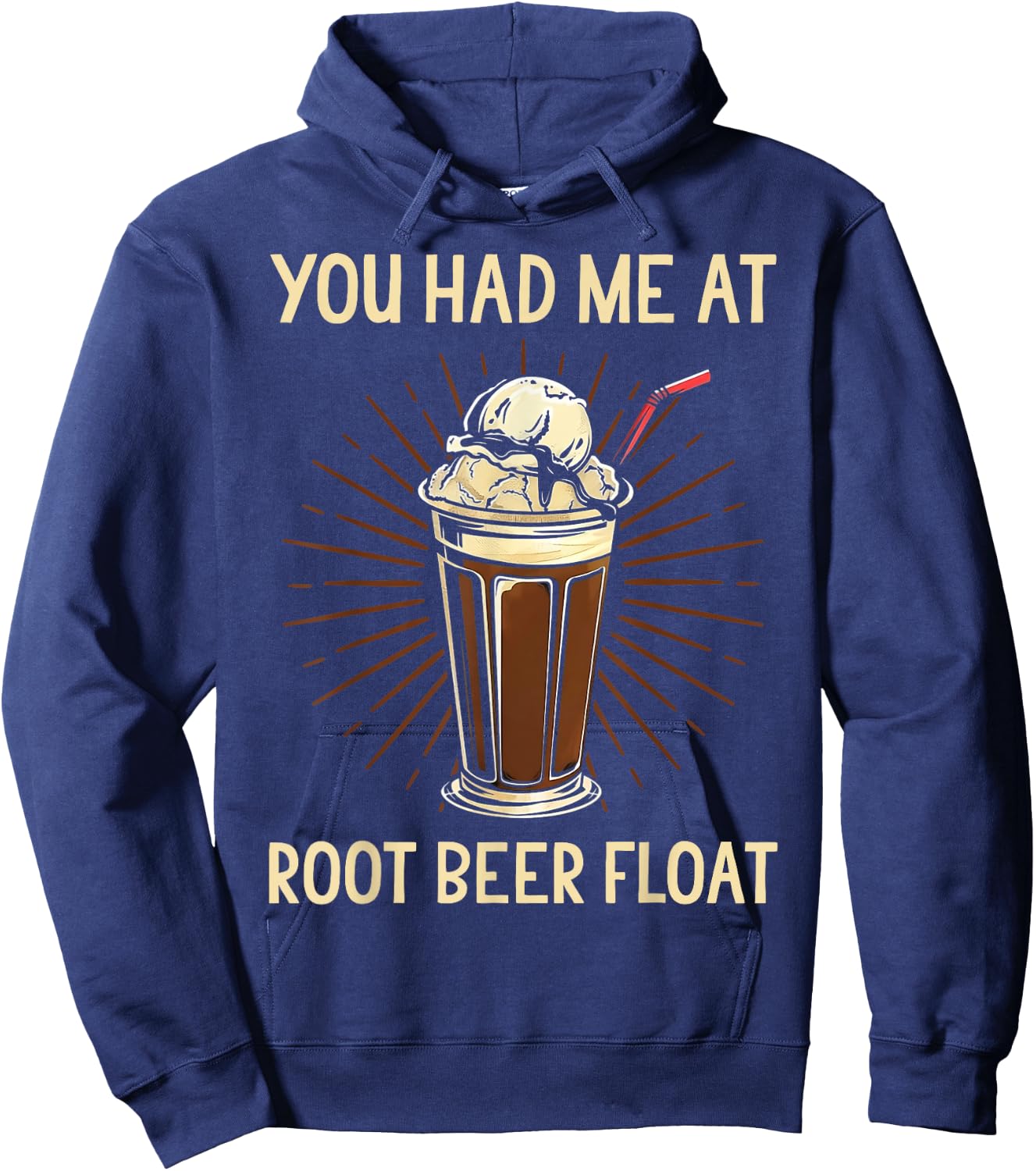 You Had Me At Root Beer Float Shirt Funny Root Beer Float Hoodie - Hoodie | Navy