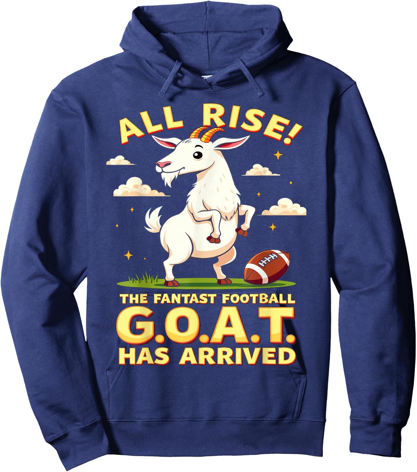 All Rise The Fantasy Football GOAT Has Arrived Men Women Hoodie - Hoodie | Navy
