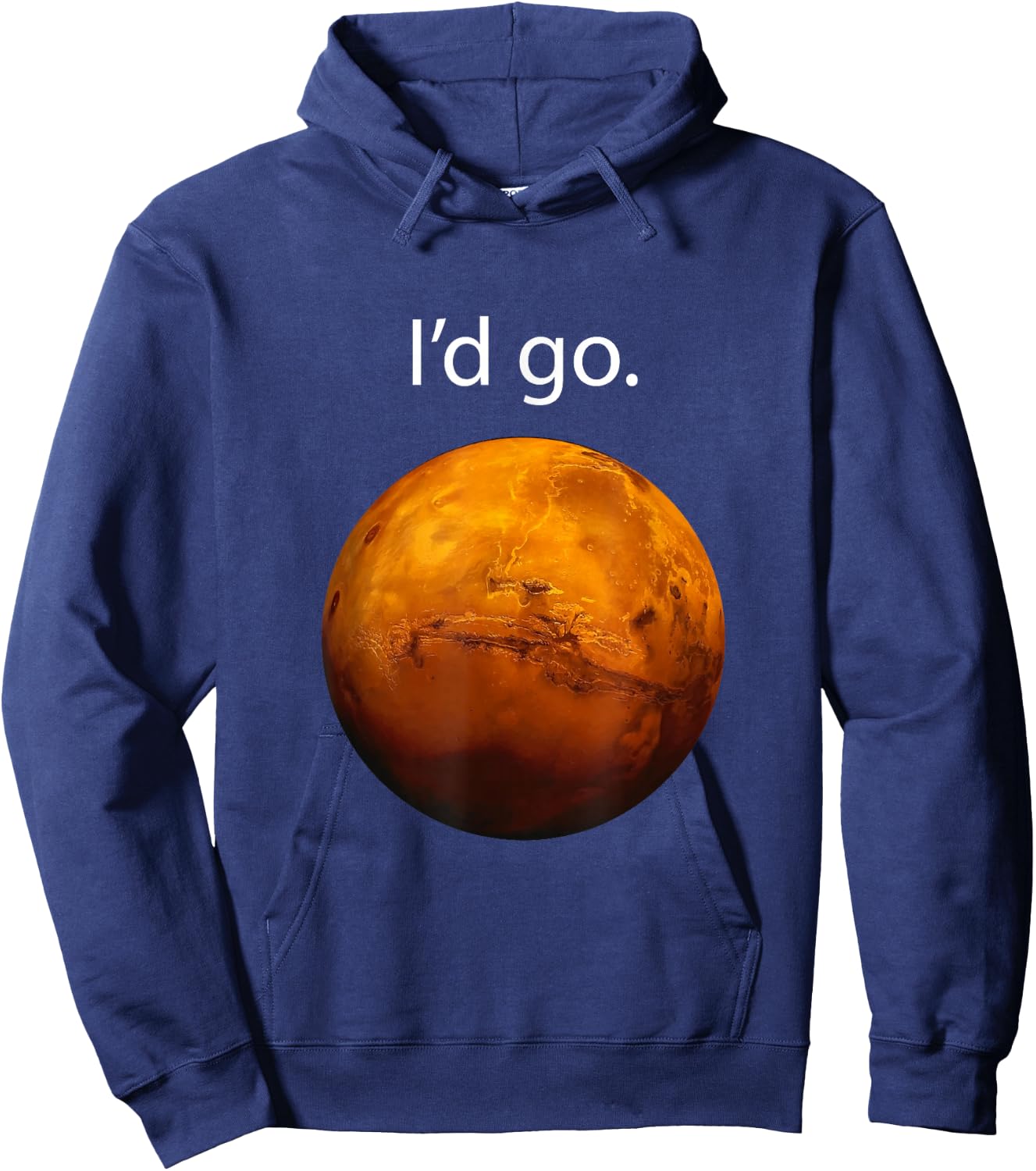 I'd Go to Mars Occupy Mars, Space Exploration Hoodie - Hoodie | Navy
