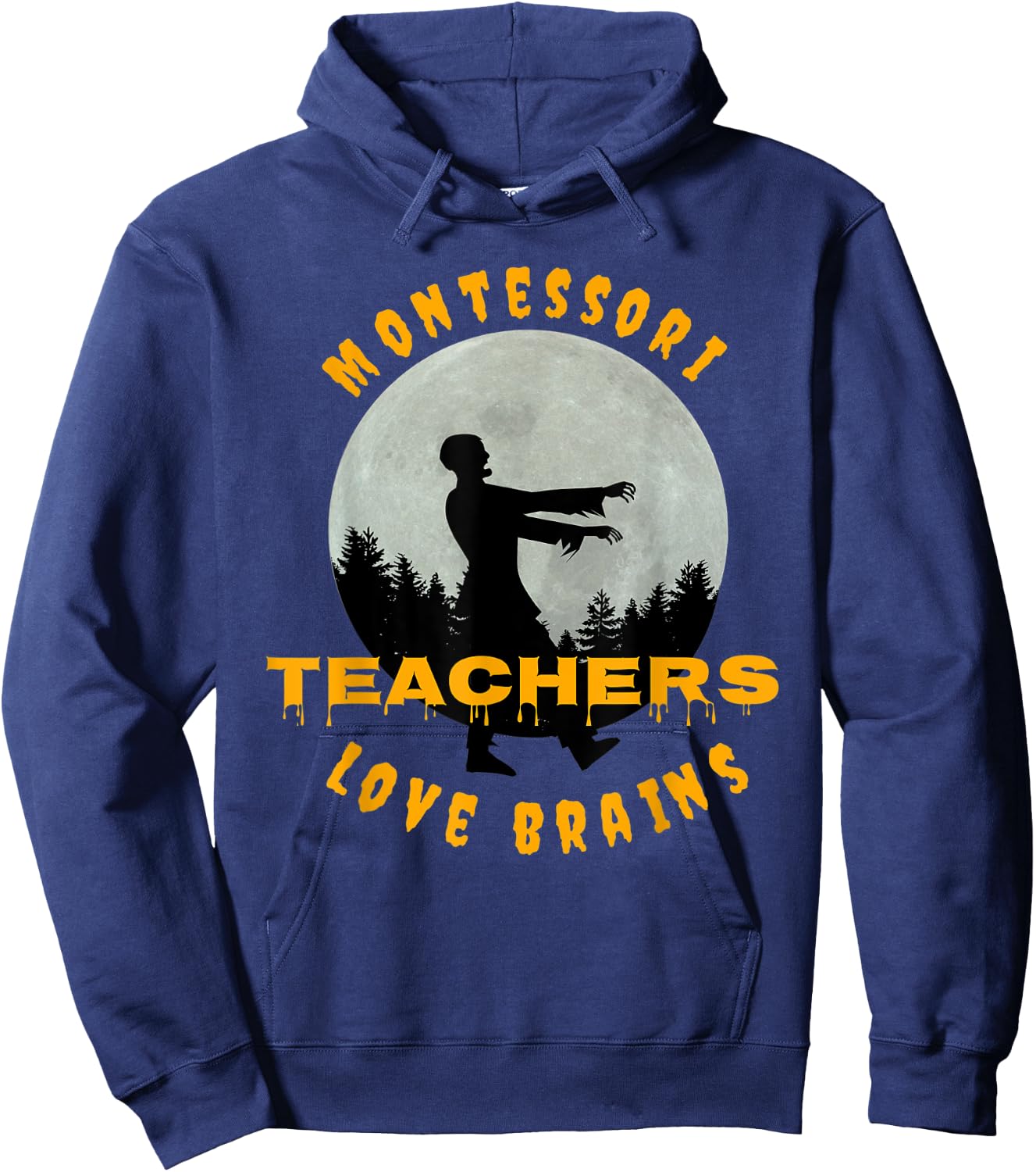 Montessori Teachers Love Brains Funny Halloween Novelty Gift Men Women Hoodie - Hoodie | Navy