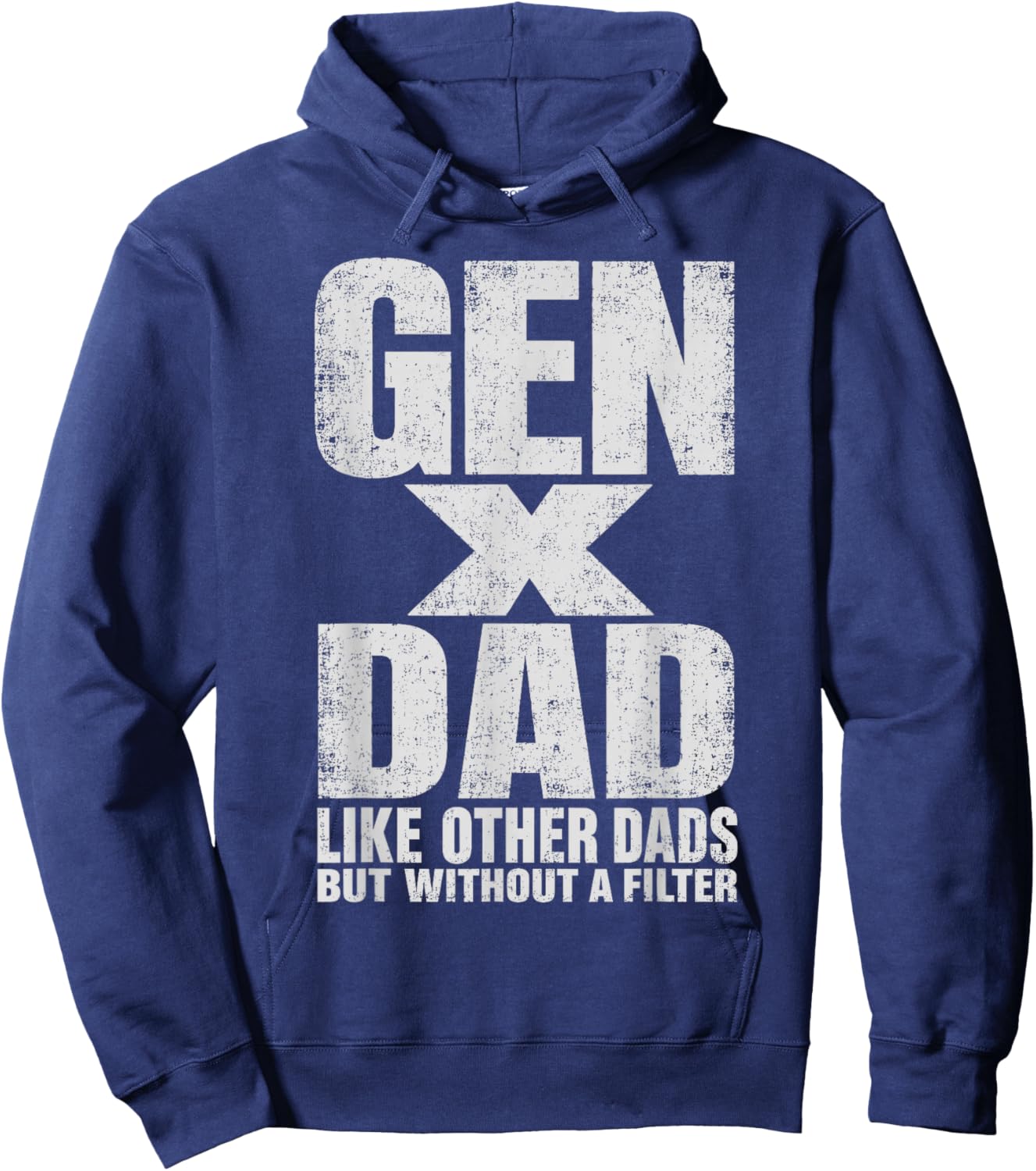 Gen X Dad Like Other Dads But Without A Filter Funny Father Hoodie - Hoodie | Navy