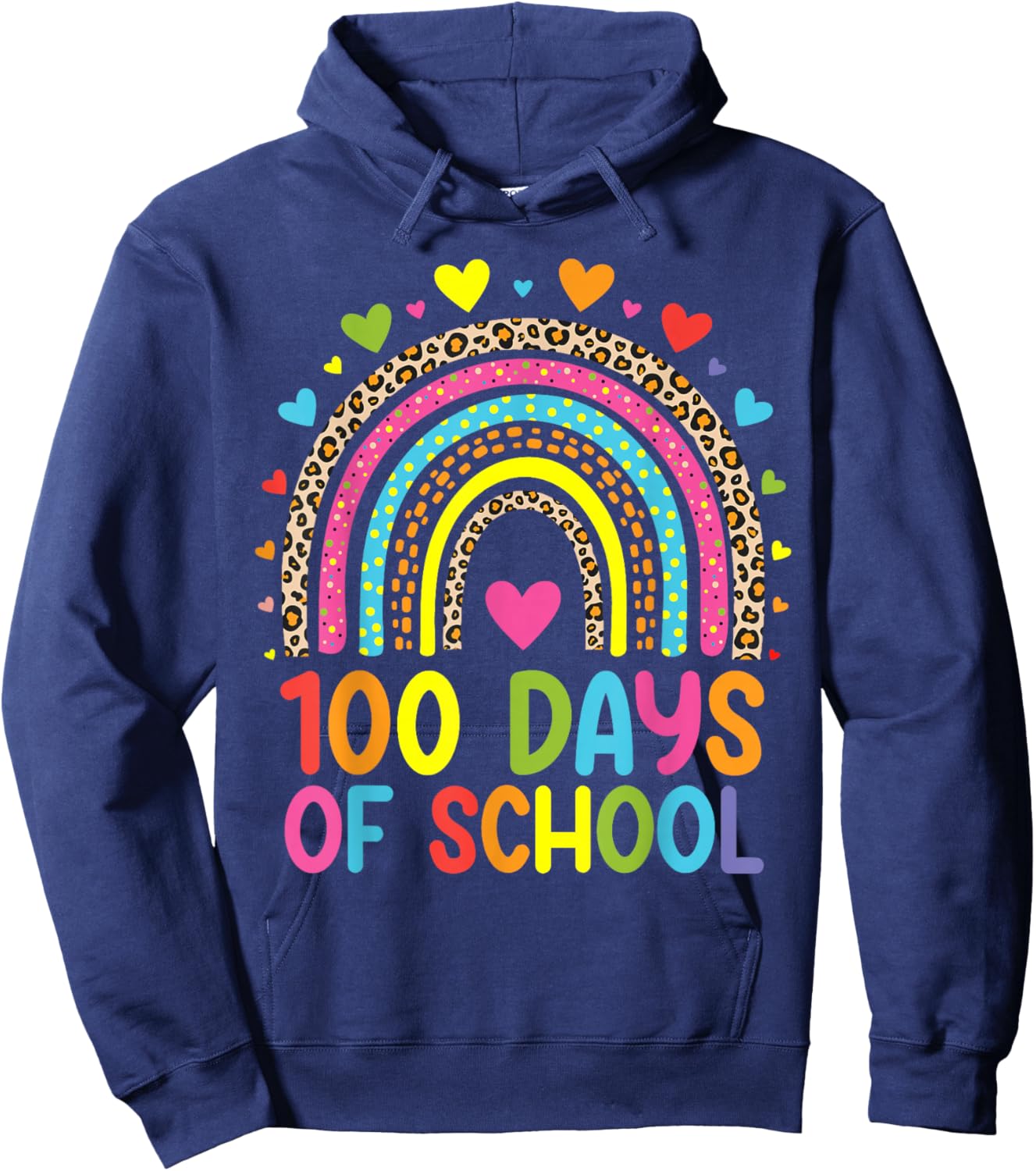 100 Days Of School Leopard Rainbow Happy 100th Day Teacher Hoodie - Hoodie | Navy