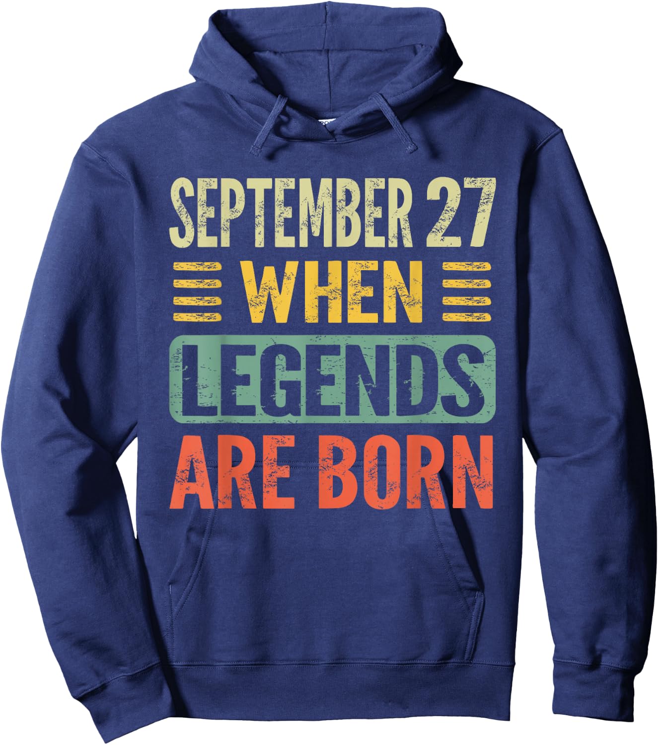 Legends Are Born On September 27th Birthday Vintage Sep 27 Hoodie - Hoodie | Navy