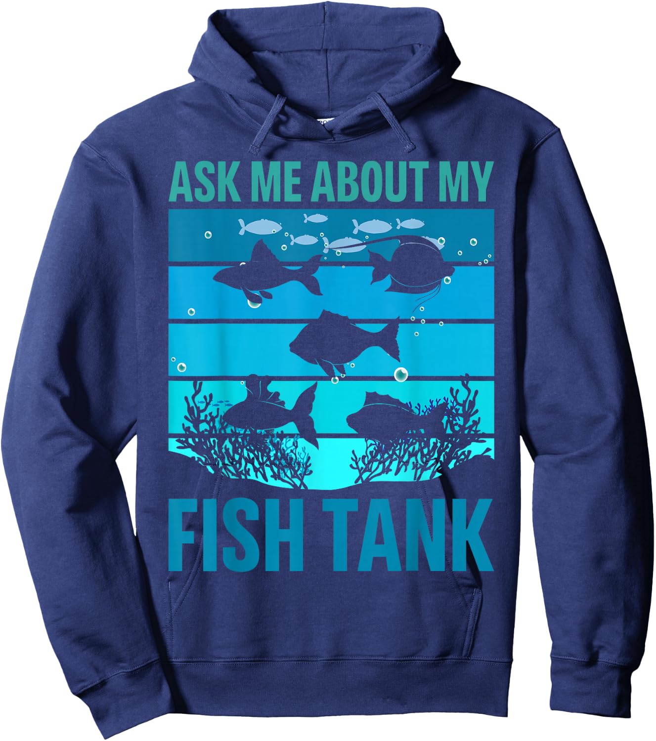 Ask Me About My Fish Tank Aquarium Owner Fish Keeping Hoodie - Hoodie | Navy