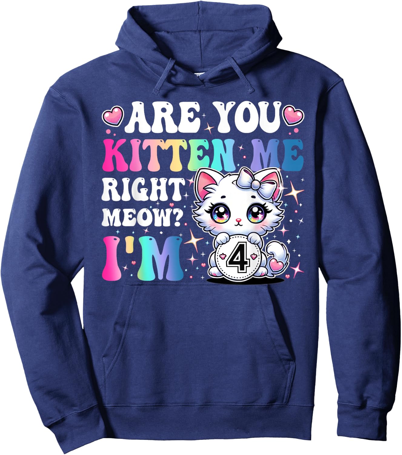Are You Kitten Me Right Meow Anime 4th Birthday Cat Kitten Hoodie - Hoodie | Navy
