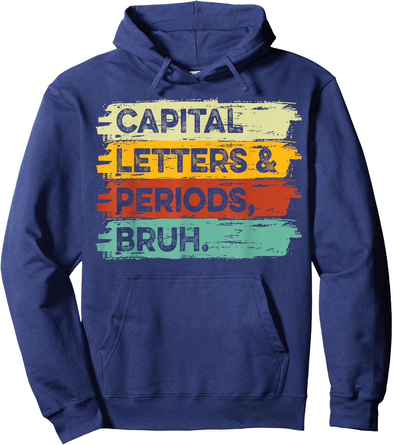 Capitalization And Punctuation Funny English Teacher Hoodie - Hoodie | Navy