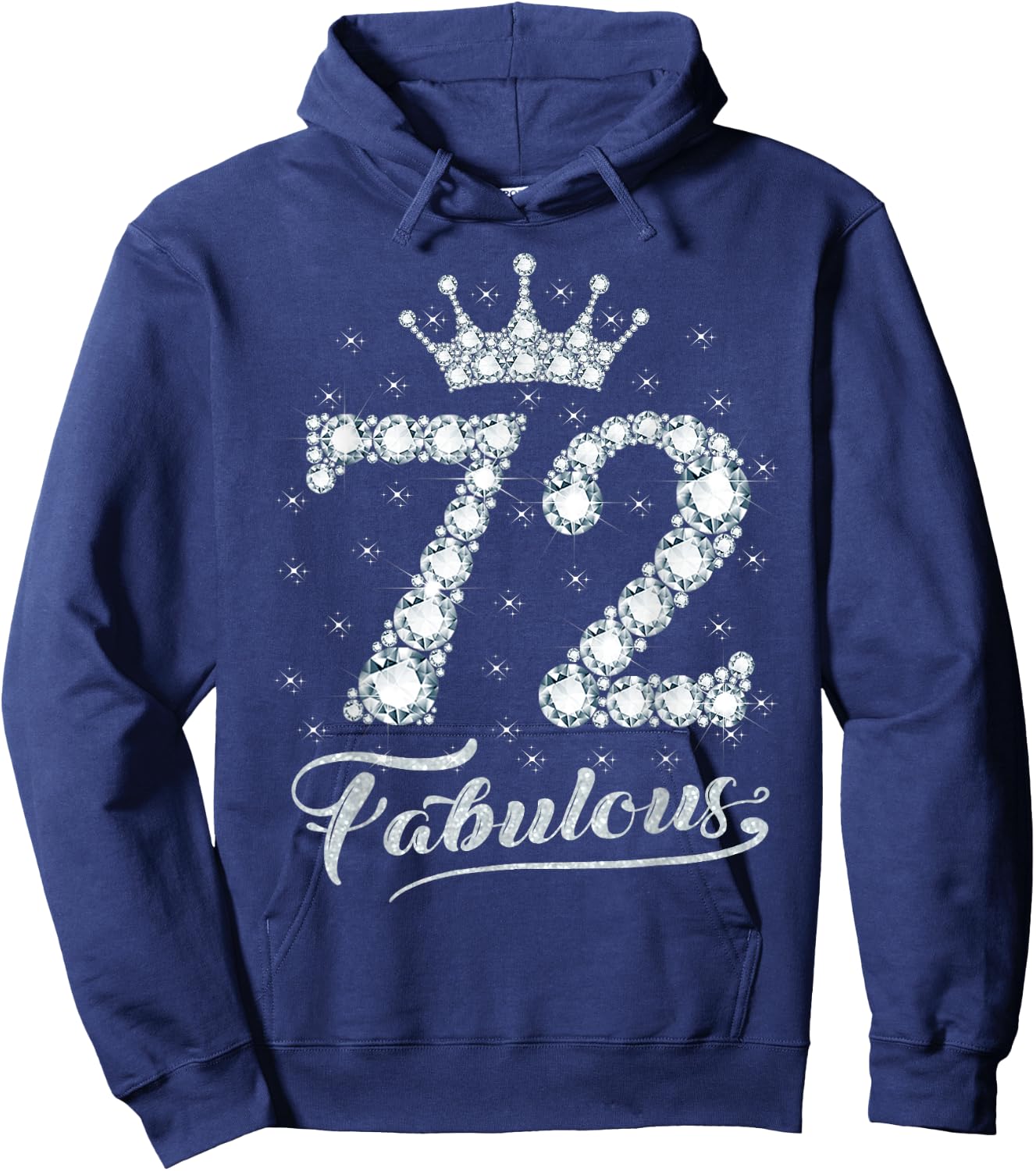 72 Fabulous 72 Years Old Happy 72nd Birthday Girl Women Hoodie - Hoodie | Navy