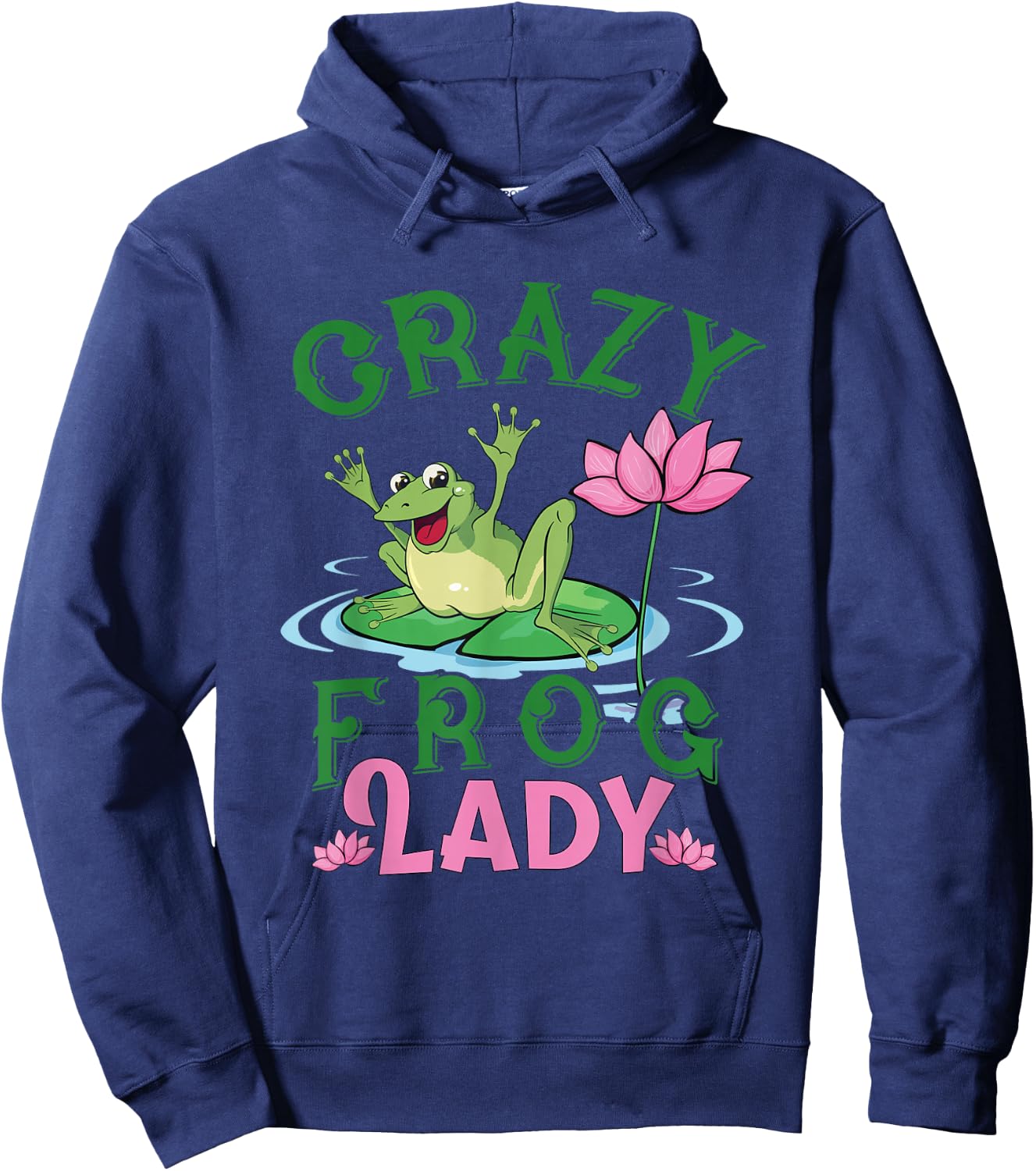 Funny Crazy Frog Lady Girls Women Moms Grandmas Toad Lovers Hoodie - Hoodie | Navy